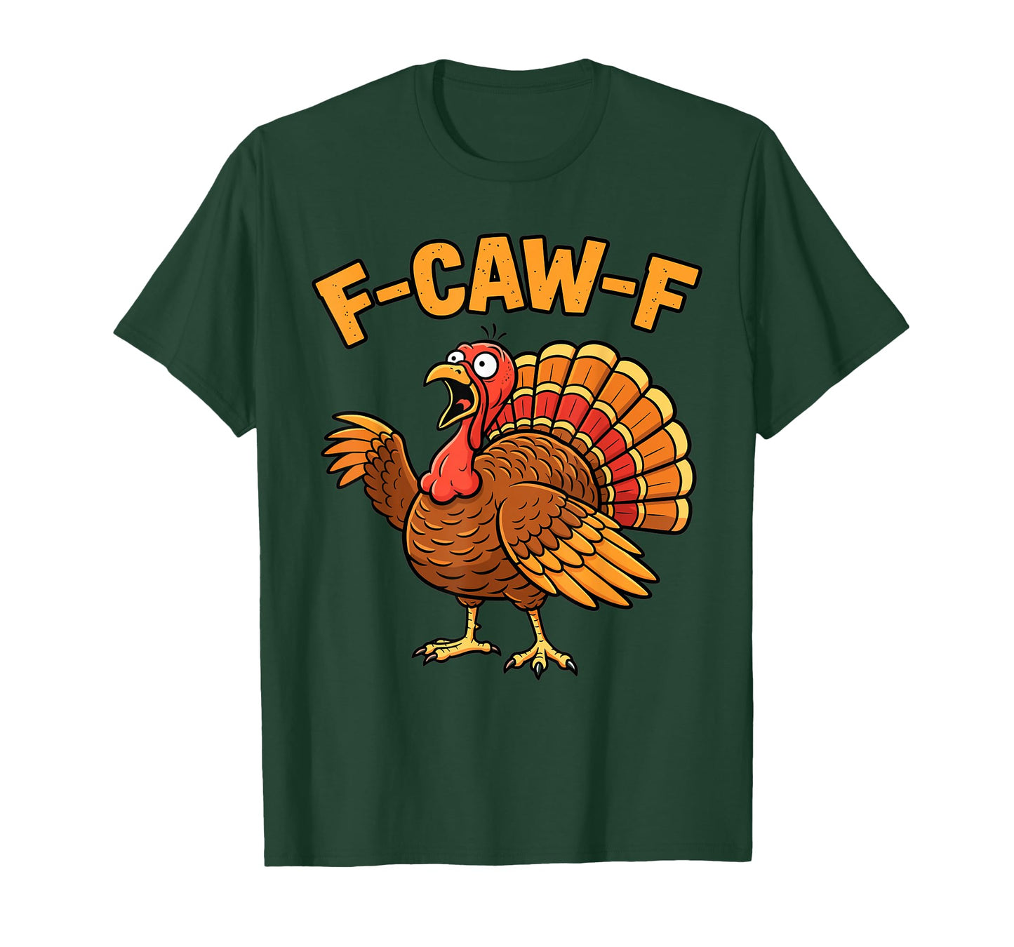 Thanksgiving Funny Turkey F-Caw-F Cartoon Humor Design T-Shirt