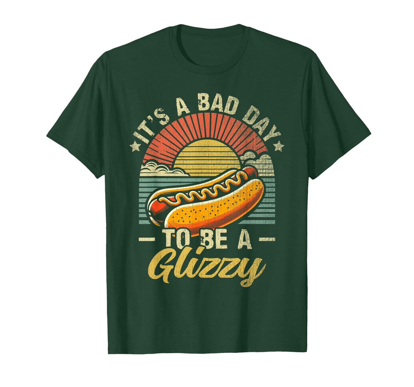 It’s A Bad Day To Be A Glizzy T-Shirt