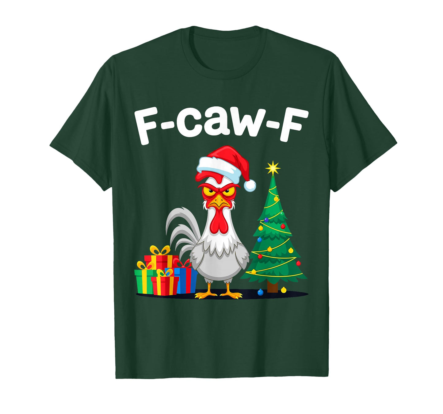 F-CAW-F Christmas Rooster F cawf Chicken X-Mas Men Women T-Shirt