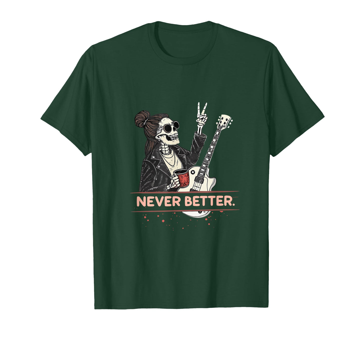 Never Better Skeleton Guitar Rock Halloween T-Shirt