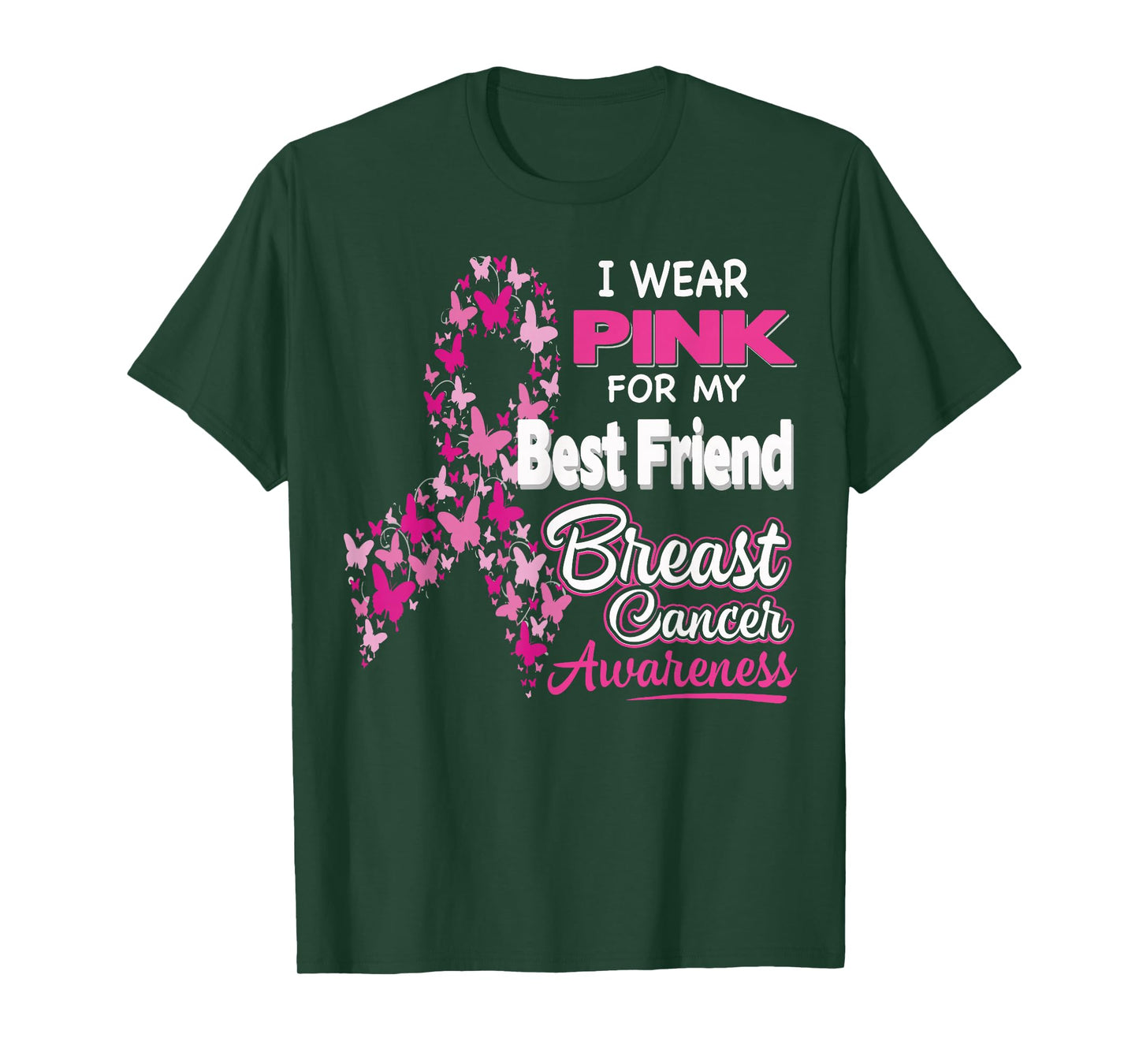 I wear Pink for my Best Friend - Breast Cancer Awareness T-Shirt