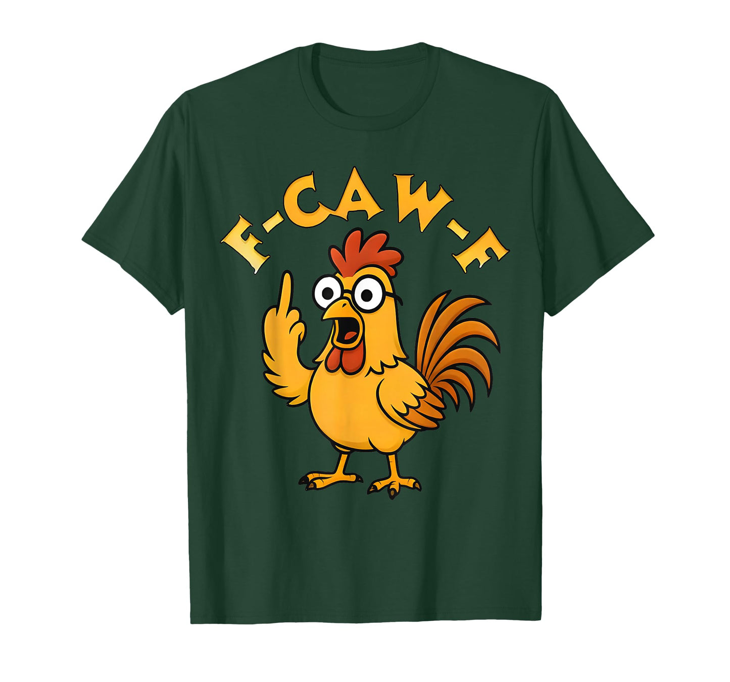 F-Caw-F Funny Chicken Humor Quote Rooster Meme T-Shirt