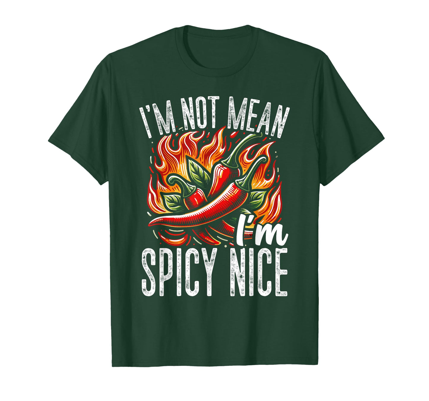 I’m Not Mean I’m Spicy Nice Funny Chili Pepper Fire T-Shirt