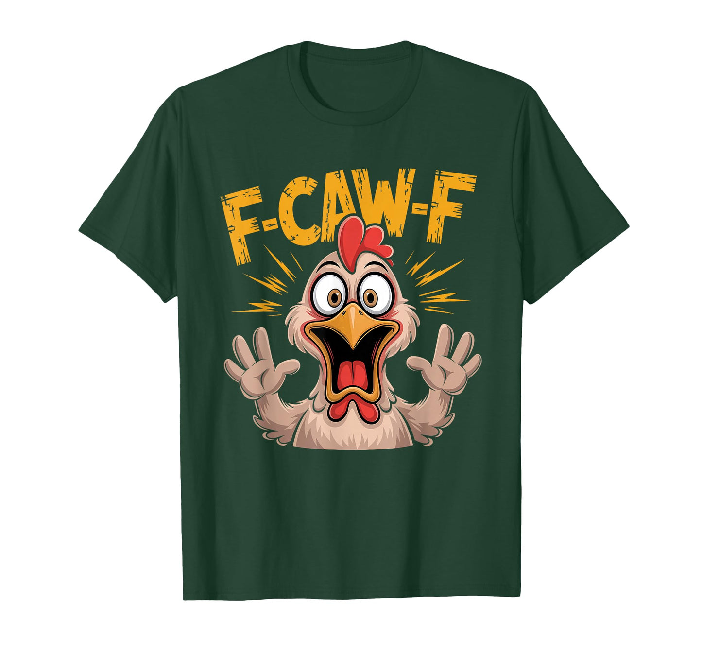 F Caw F Chicken Funny F-Caw-F Rooster FCawF Chicken T-Shirt