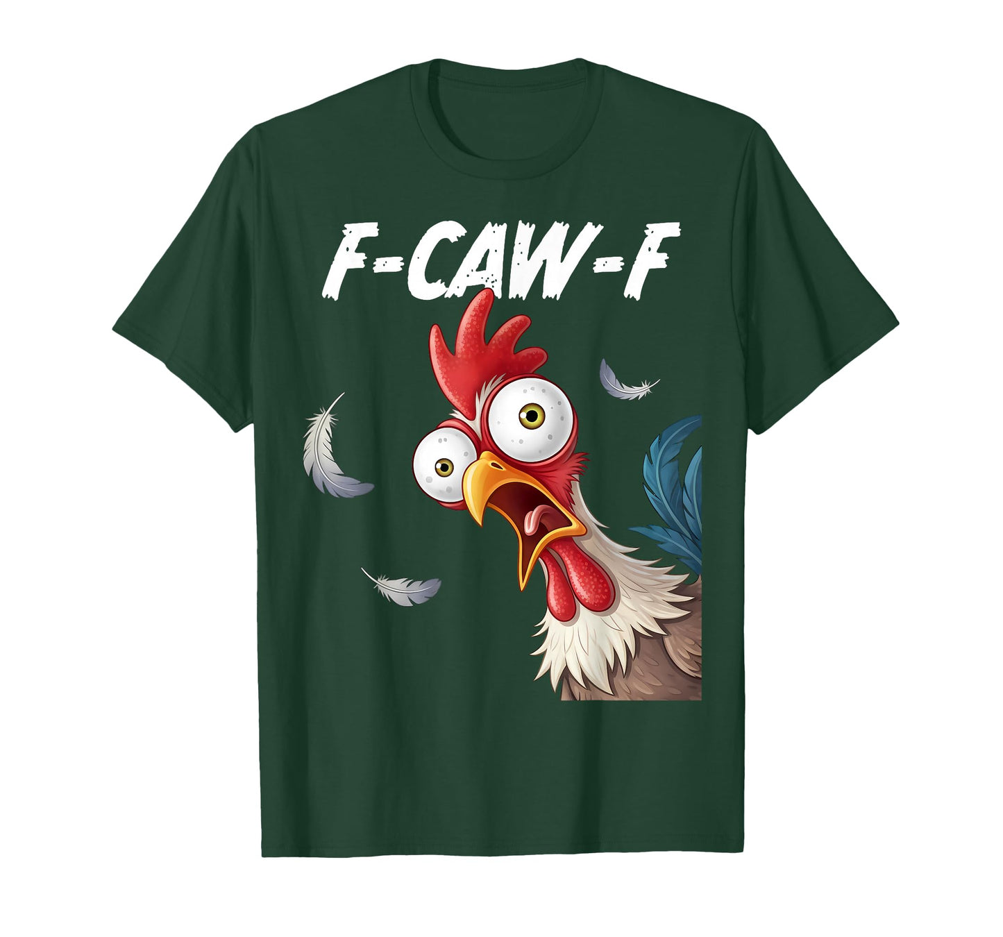 F-Caw-F Rooster Bird Funny Chicken F-Caw-F Meme Adult Humor T-Shirt