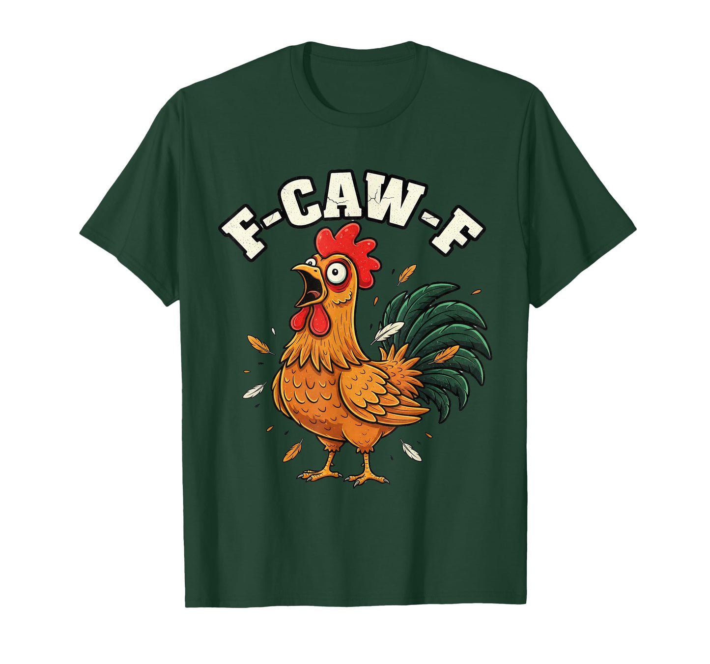 F-Caw-F Angry Chicken Humor fcawf Quote Rooster Meme Funny T-Shirt
