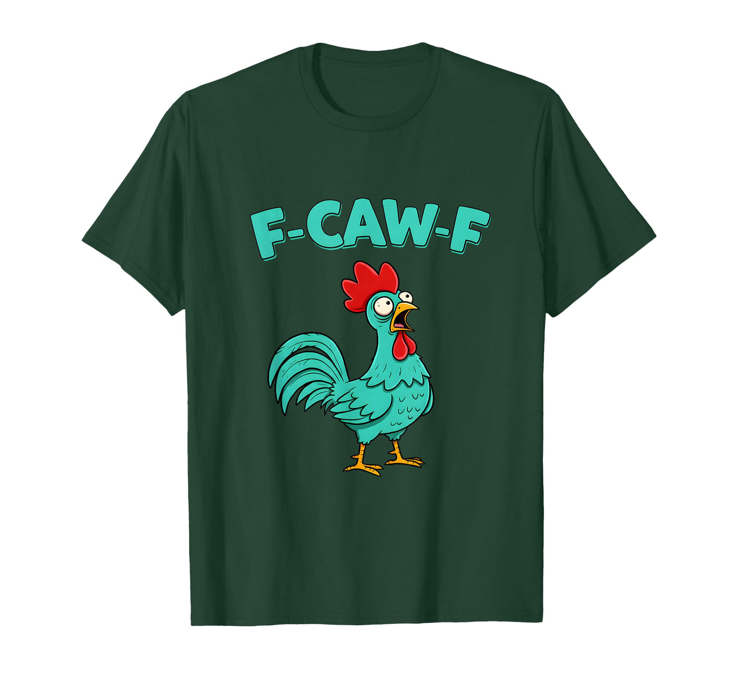 F-Caw-F Funny Chicken Humor F-Caw-F Quote Rooster Meme T-Shirt