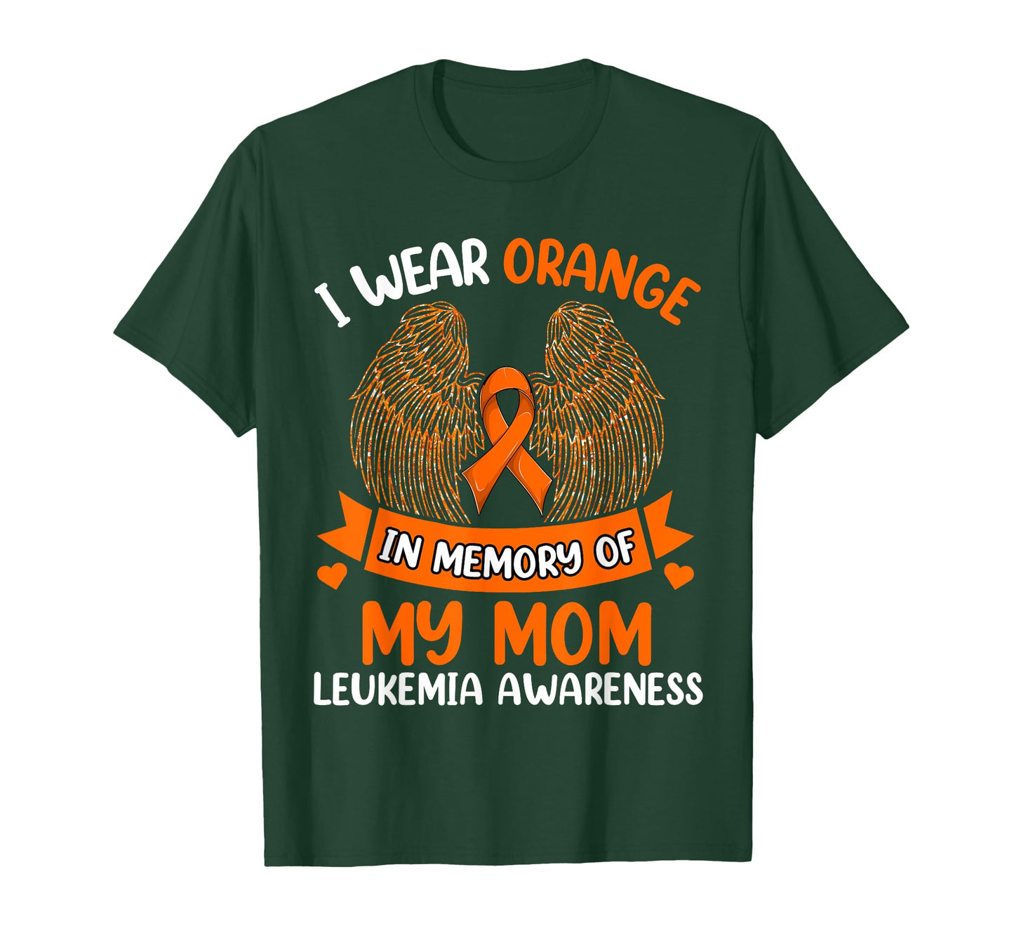 Wings Leukemia Shirt, I Wear Orange In Memory Of My Mom T-Shirt