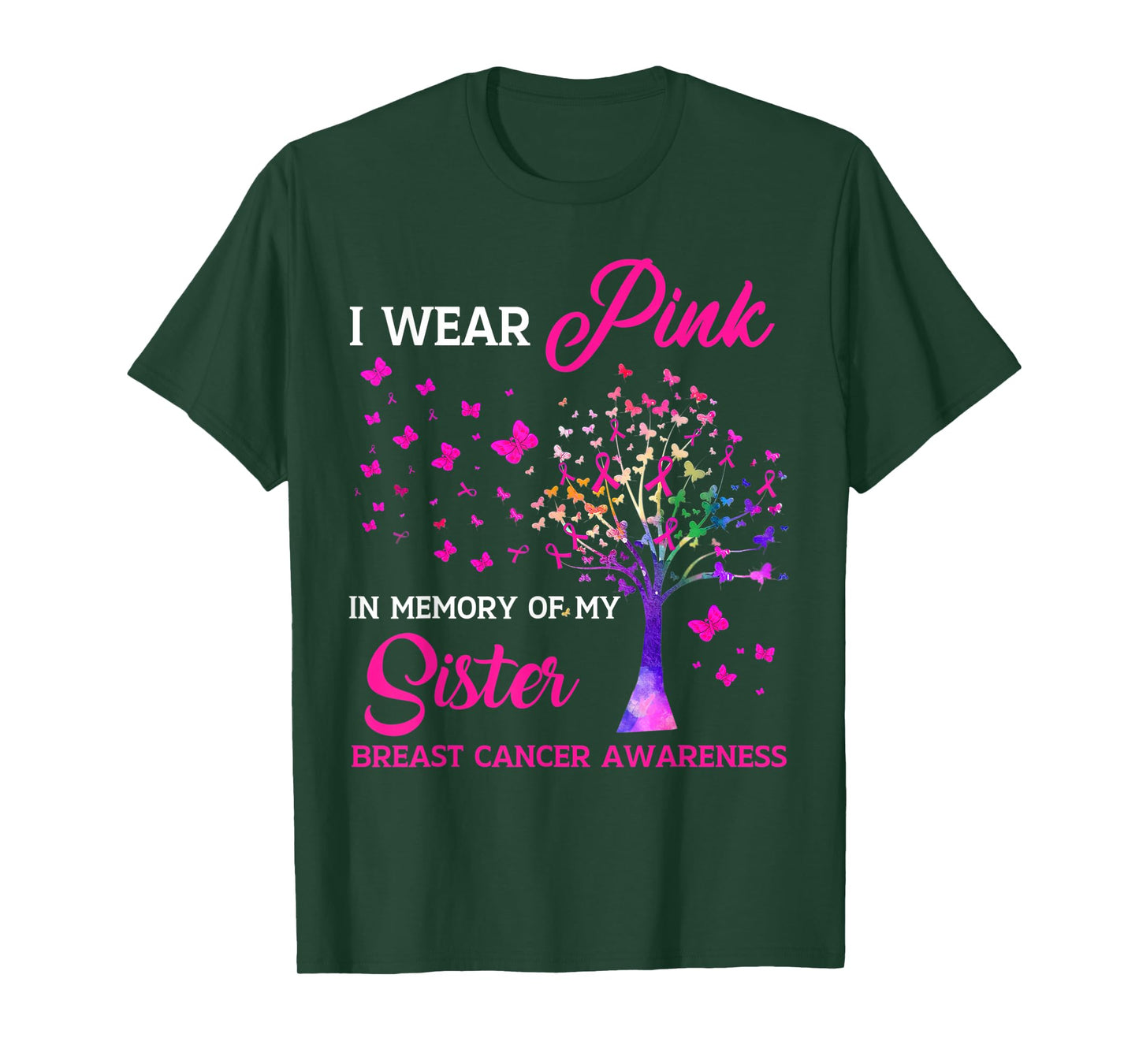 I Wear Pink My Sisterr Breast Cancer Awareness Tree Ribbon T-Shirt