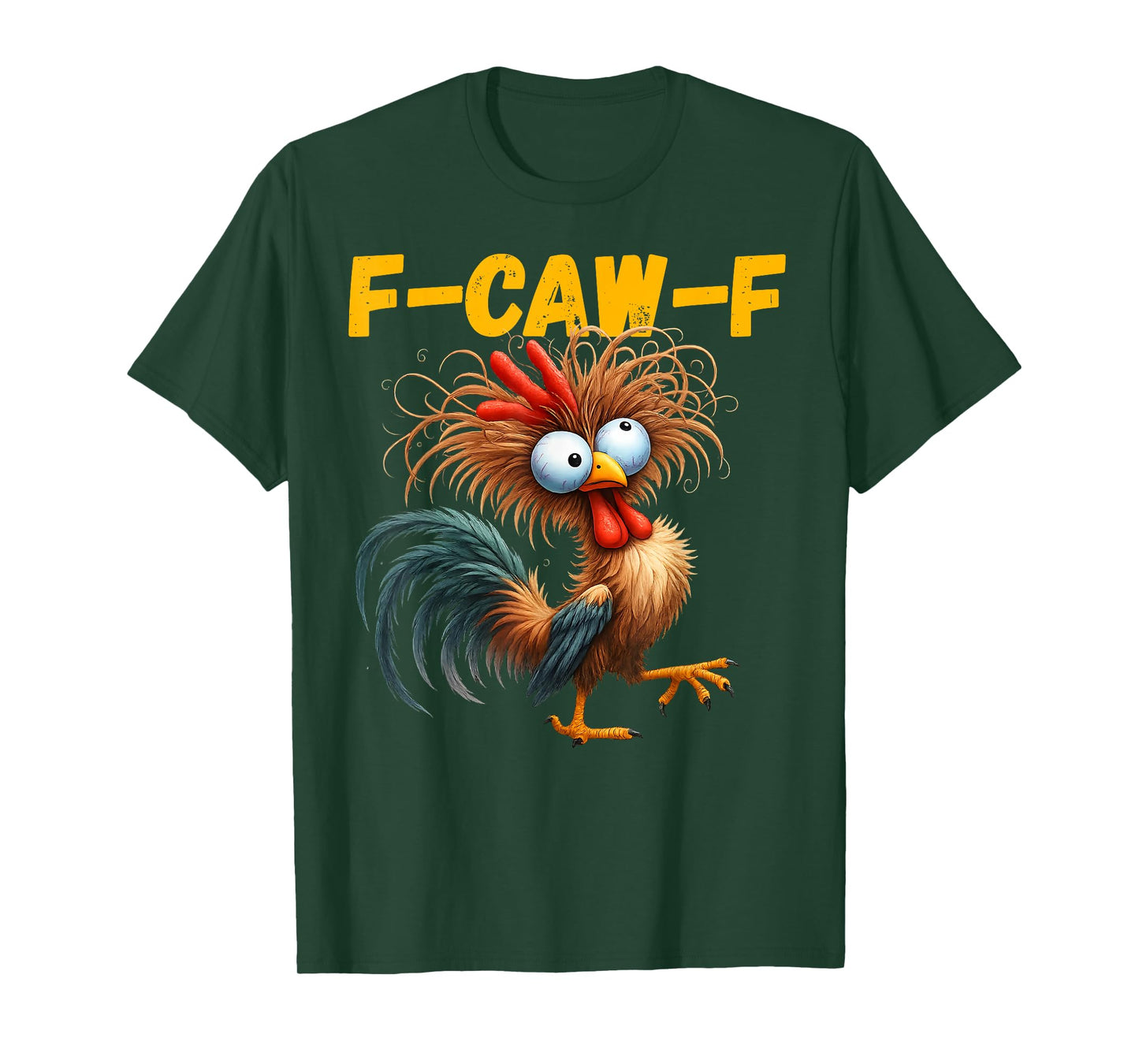 F-Caw-F Funny Chicken Humor F-Caw-F Quote Rooster Meme T-Shirt