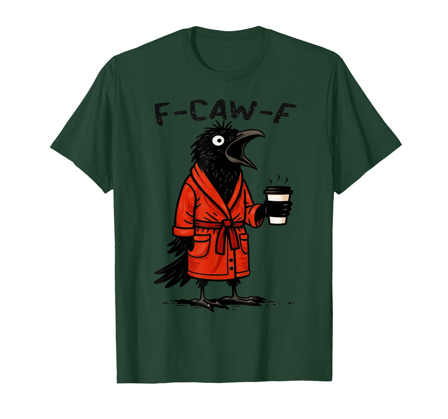 f caw f t Shirt Funny Crow Graphic f-caw-f T-Shirt