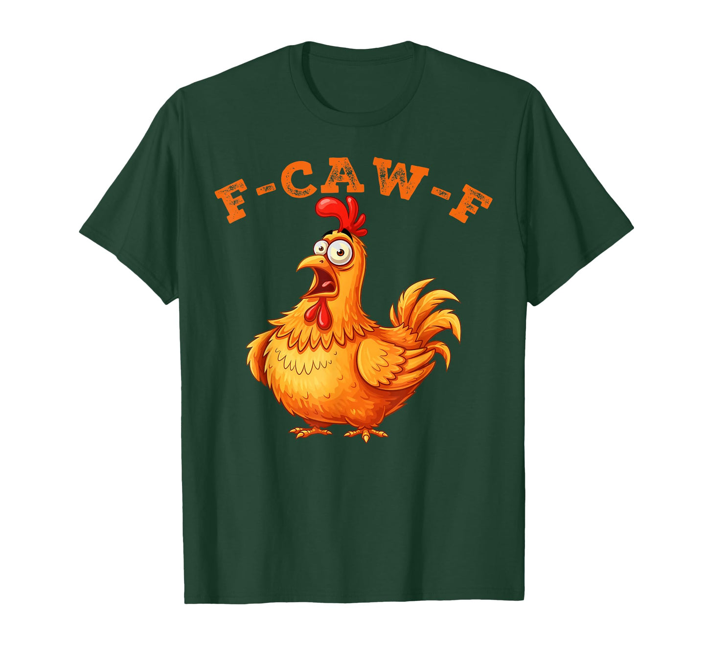 F-Caw-F Funny Chicken Humor Quote Rooster Meme T-Shirt