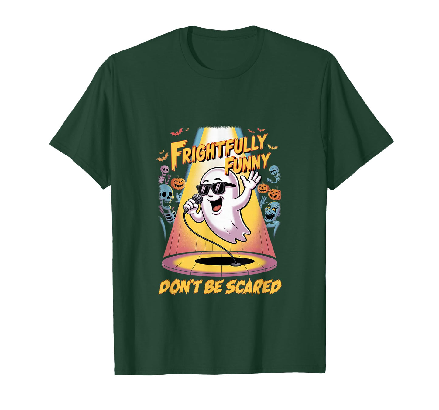 Frightfully Funny Don't Be Scared Comedy Ghost Halloween T-Shirt