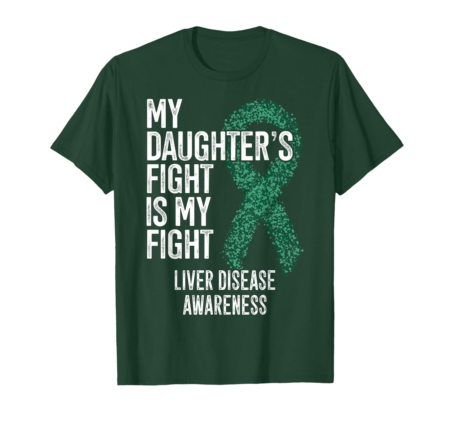 My Daughter's Fight Is My Fight Liver Disease Awareness T-Shirt