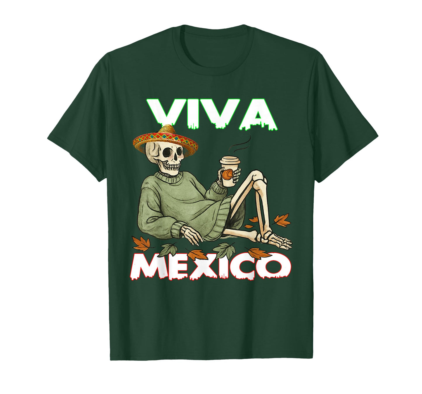 Viva Mexico s Funny Skeleton Men Women Independence Day T-Shirt