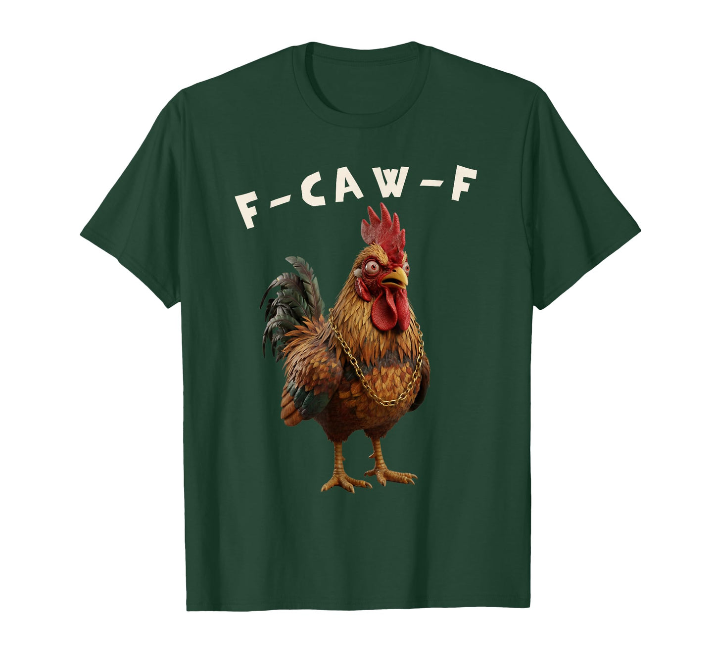 Funny Rooster F CAW F T-Shirt