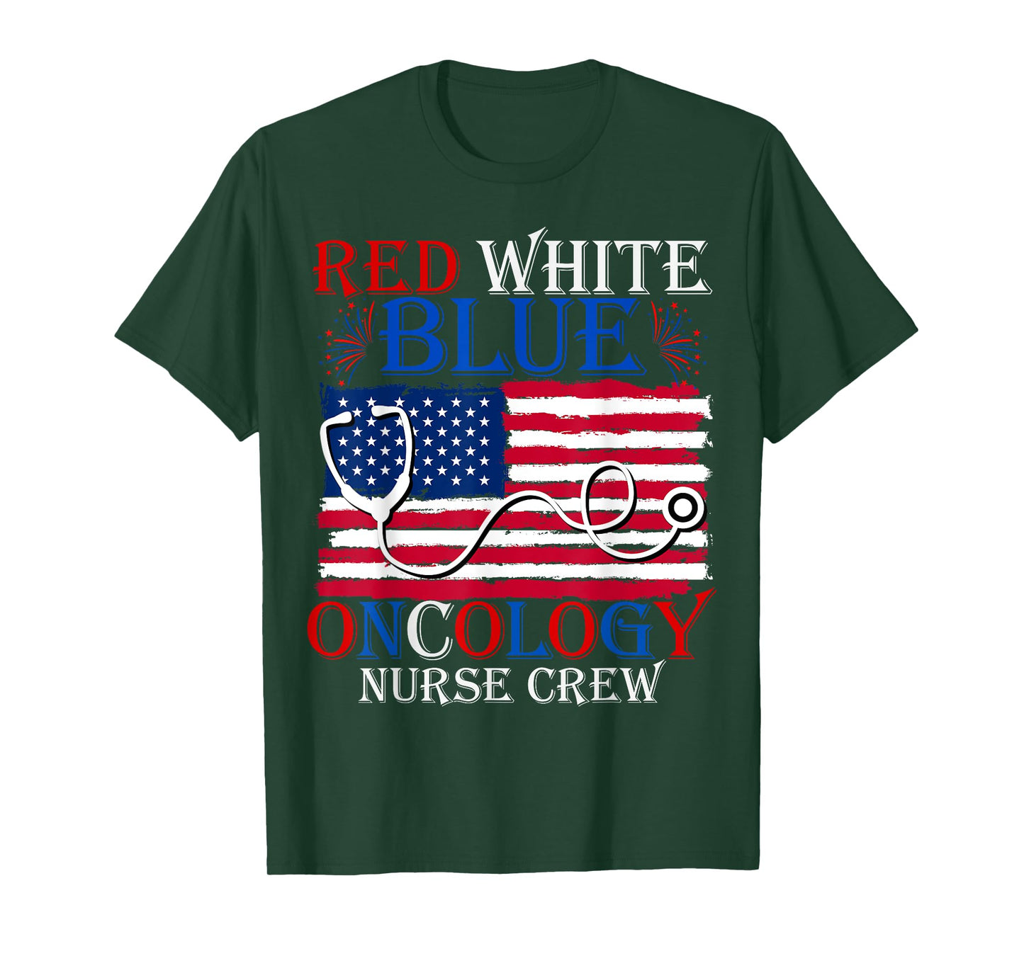 Patriotic Nurse July 4th Red White Blue Oncology Nurse Crew Women Men T-Shirt