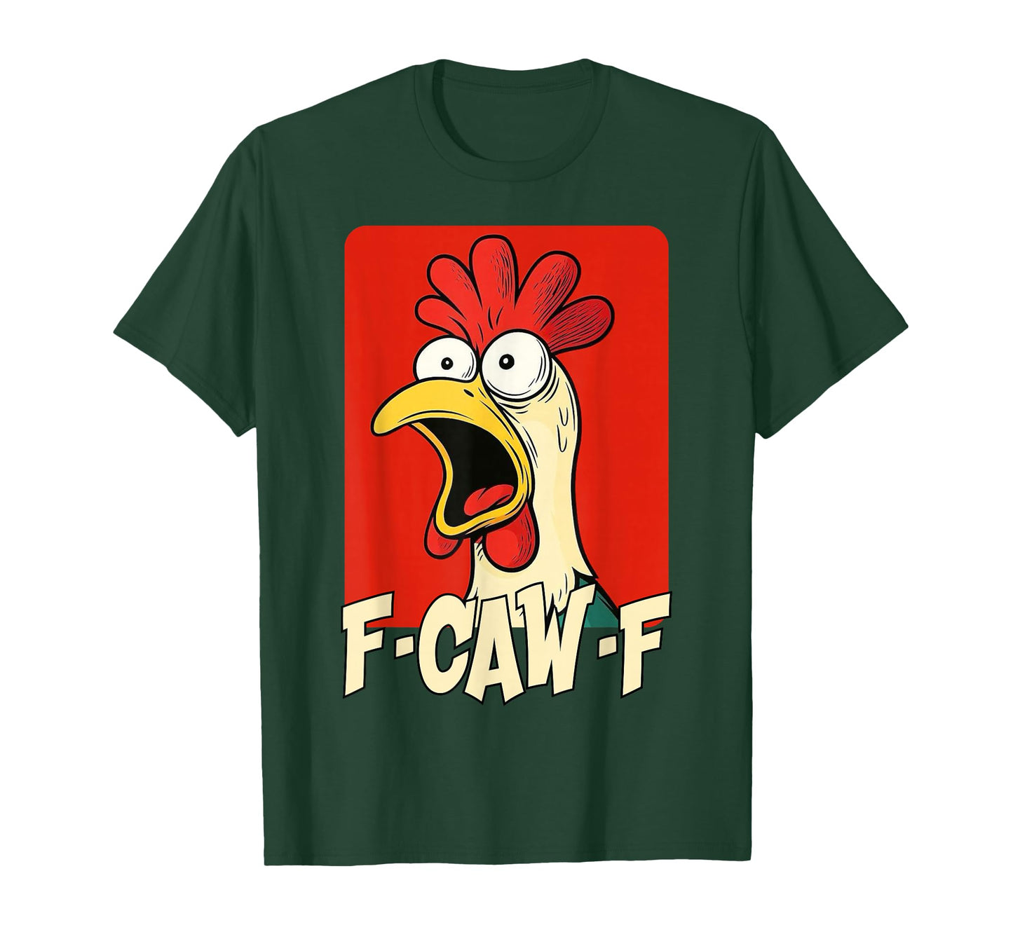 F-Caw-F Funny Chicken Humor Quote Rooster Meme Funny Bird T-Shirt