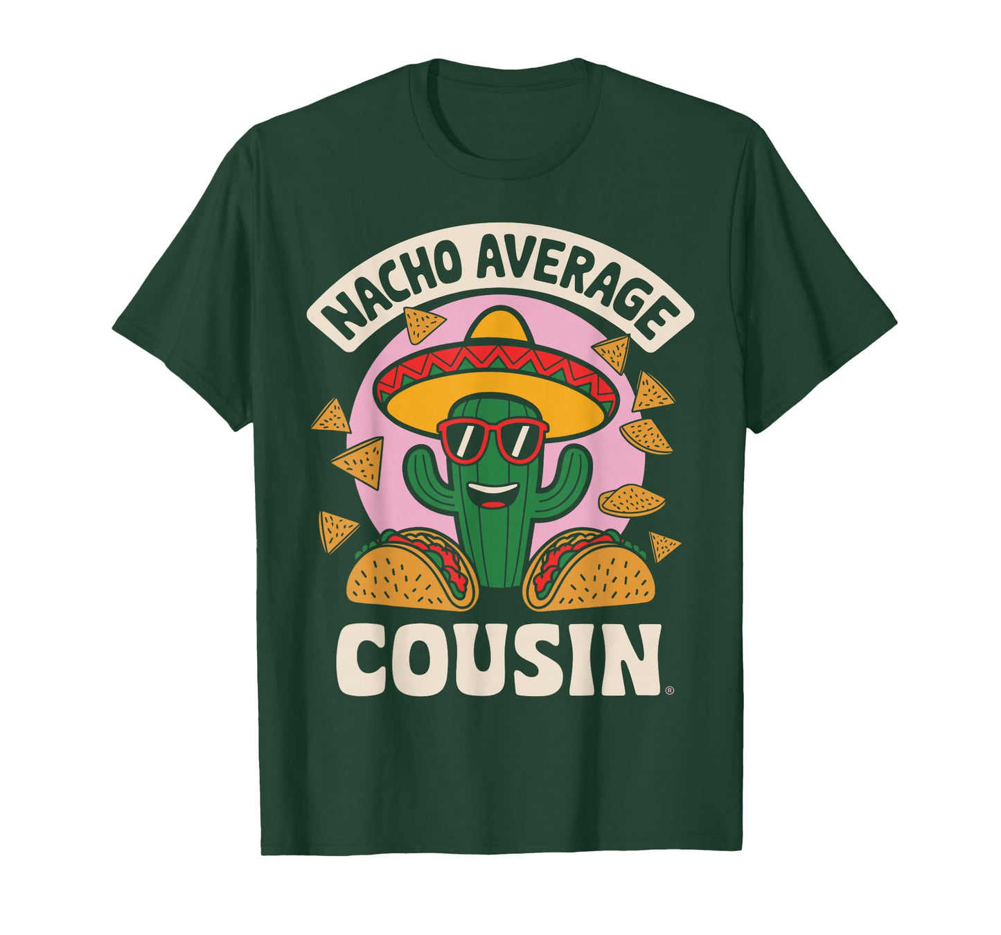 Nacho Average Cousin Funny Taco Day Fiesta Party Mexican T-Shirt