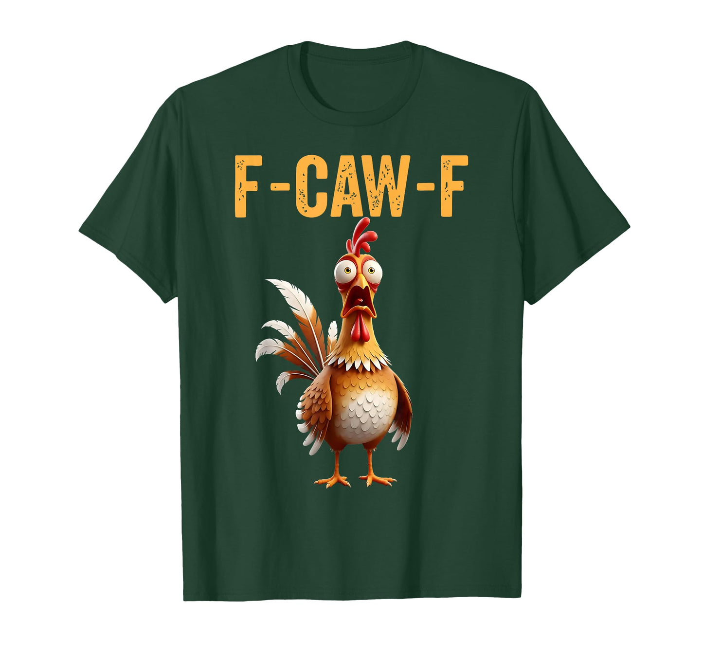 Funny F-Caw-F Chicken FCAWF Chicken T-Shirt