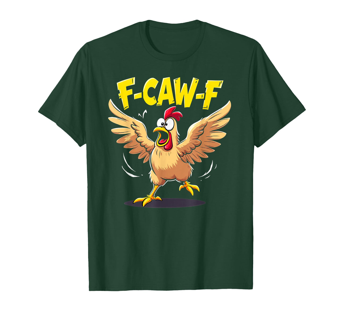 F-CAW-F Chicken T-Shirt