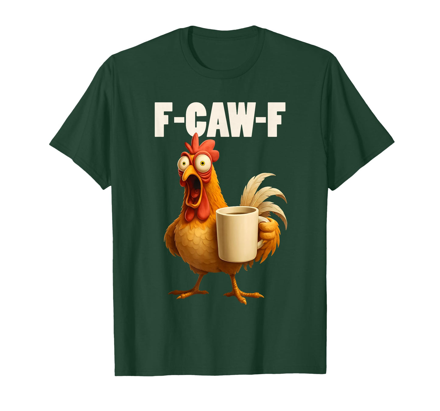 F-Caw-F Funny Chicken F Caw F Rooster Meme Coffee Lover T-Shirt