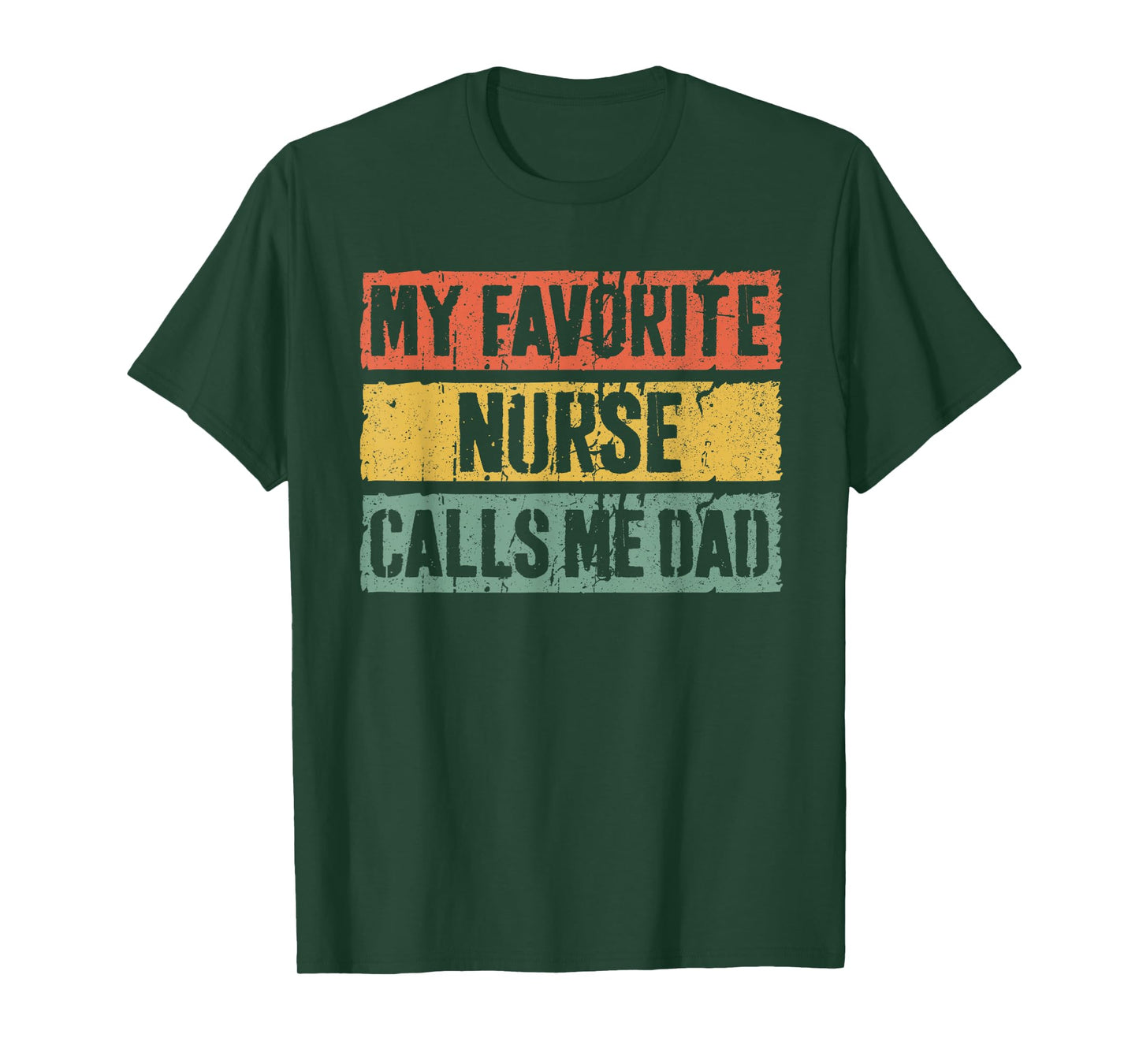My Favorite Nurse Calls Me Dad Shirt Men Daddy Fathers Day T-Shirt