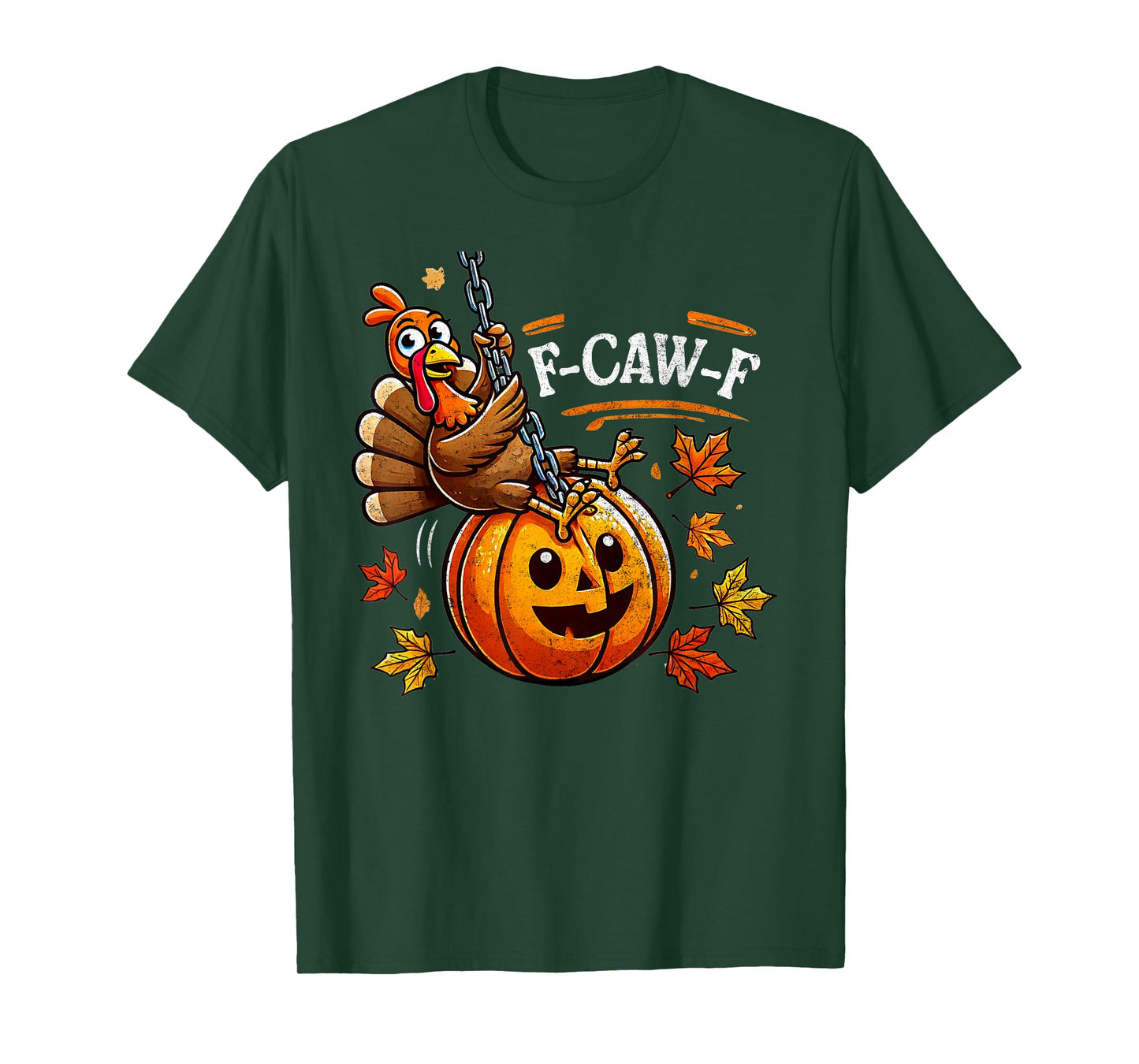 F-Caw-F Turkey Thanksgiving Turkey Men Women T-Shirt