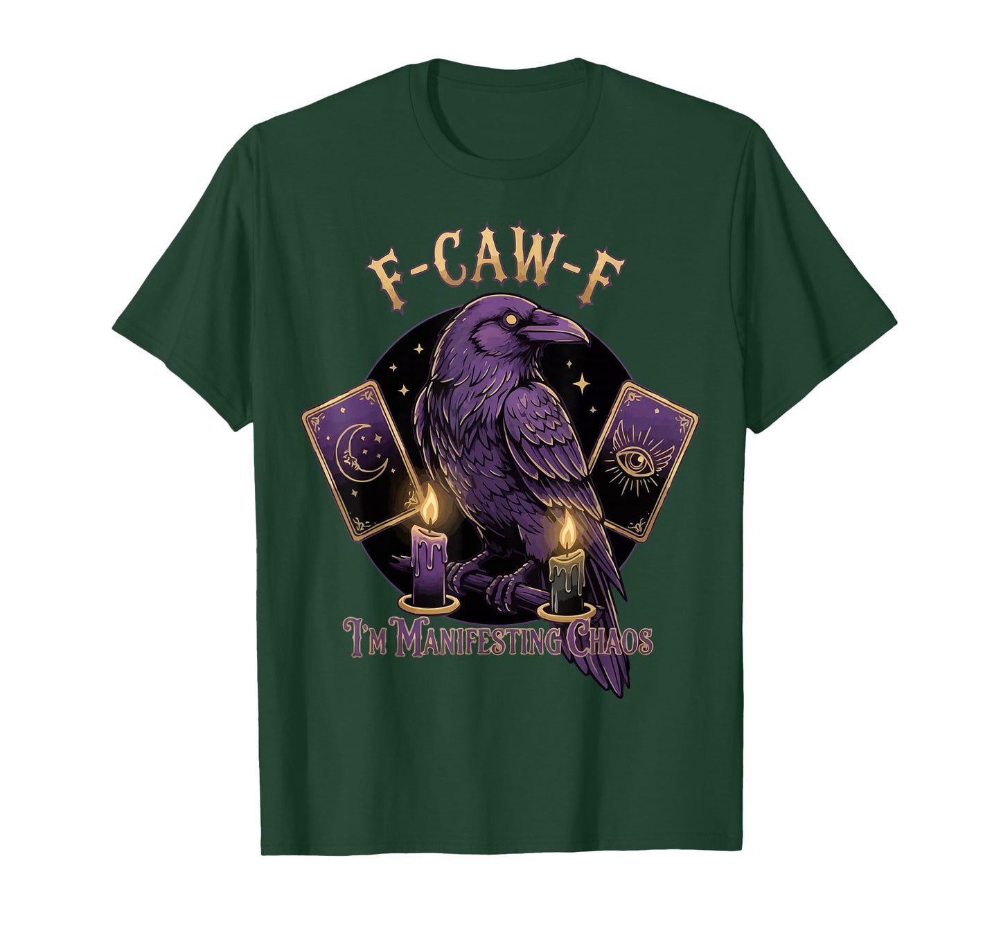 F-CAW-F I'm Manifesting Chaos T-Shirt