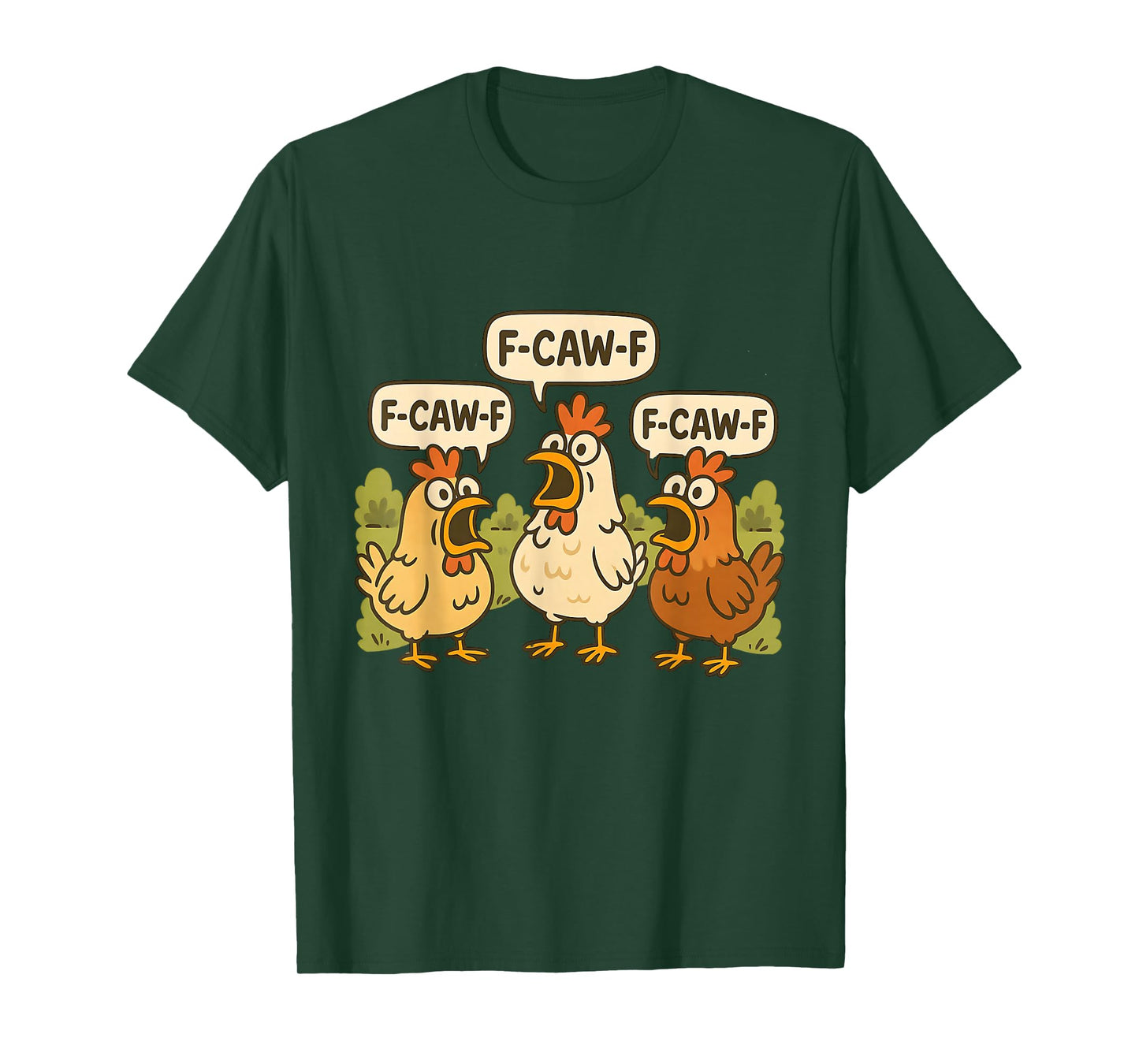 F-CAW-F Funny Chickens Humor FCAWF Quote Chicken Meme T-Shirt