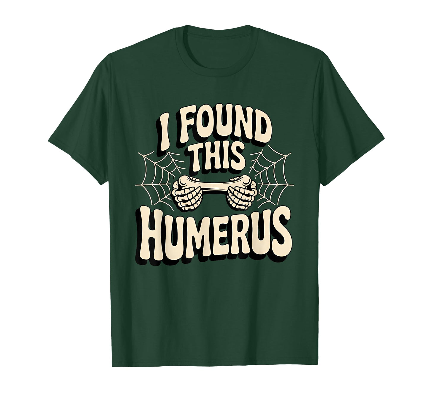Halloween I Found This Humerus Ghost Funny Nurse Spooky T-Shirt