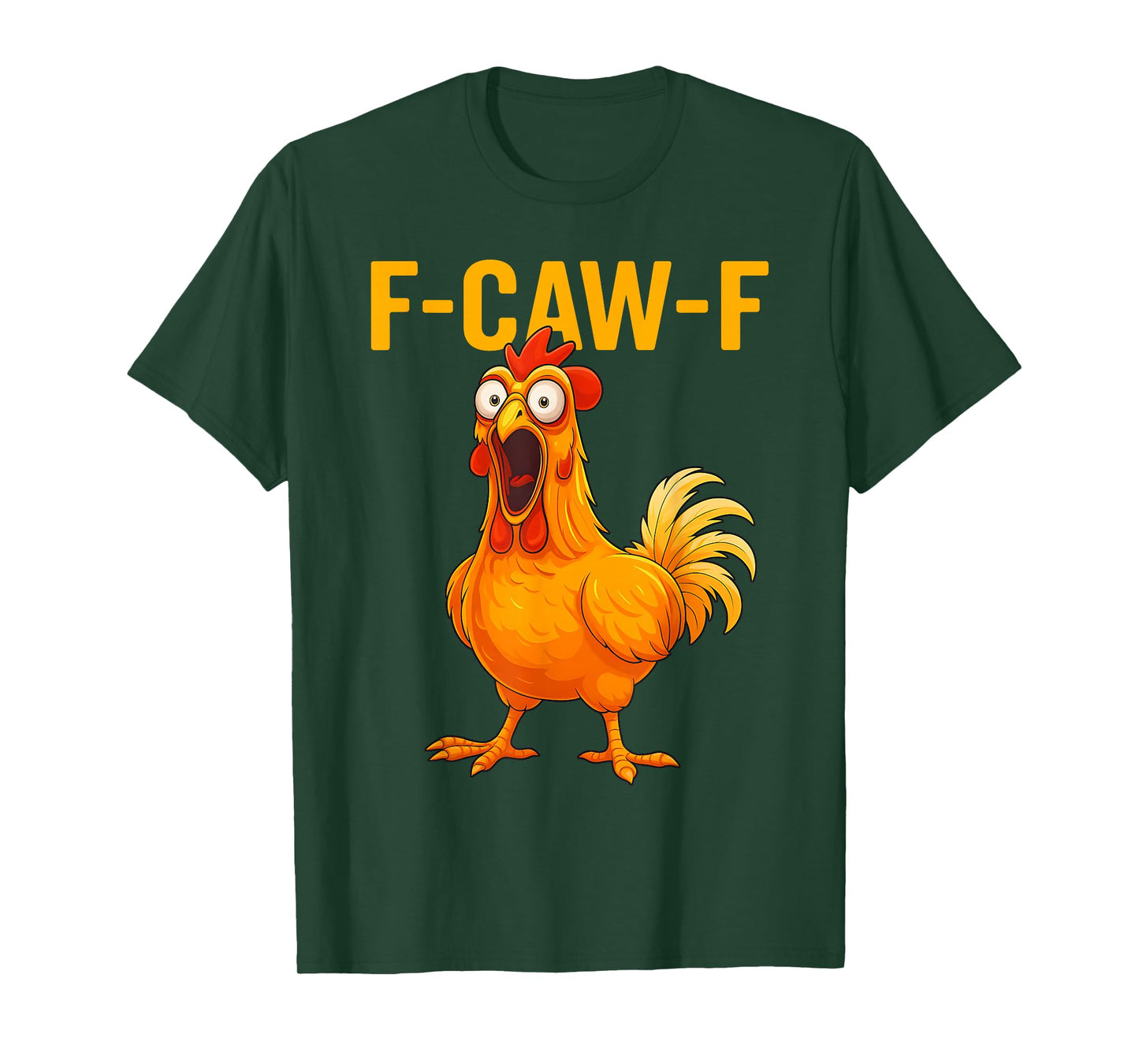 FCAWF F-Caw-F X Funny Chicken Humour Rooster Meme FCAWF Chicken T-Shirt