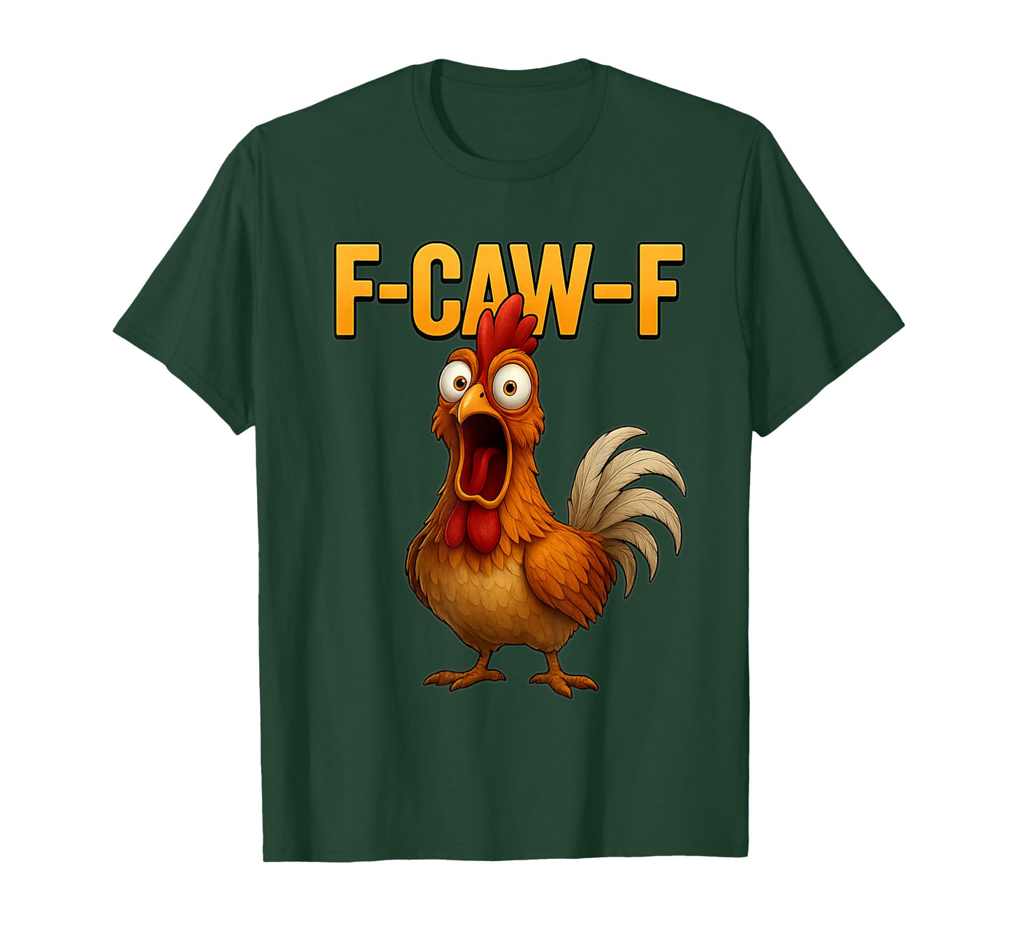 Fun Chicken F-Caw-F Shirt for Animal Lovers & Parties T-Shirt