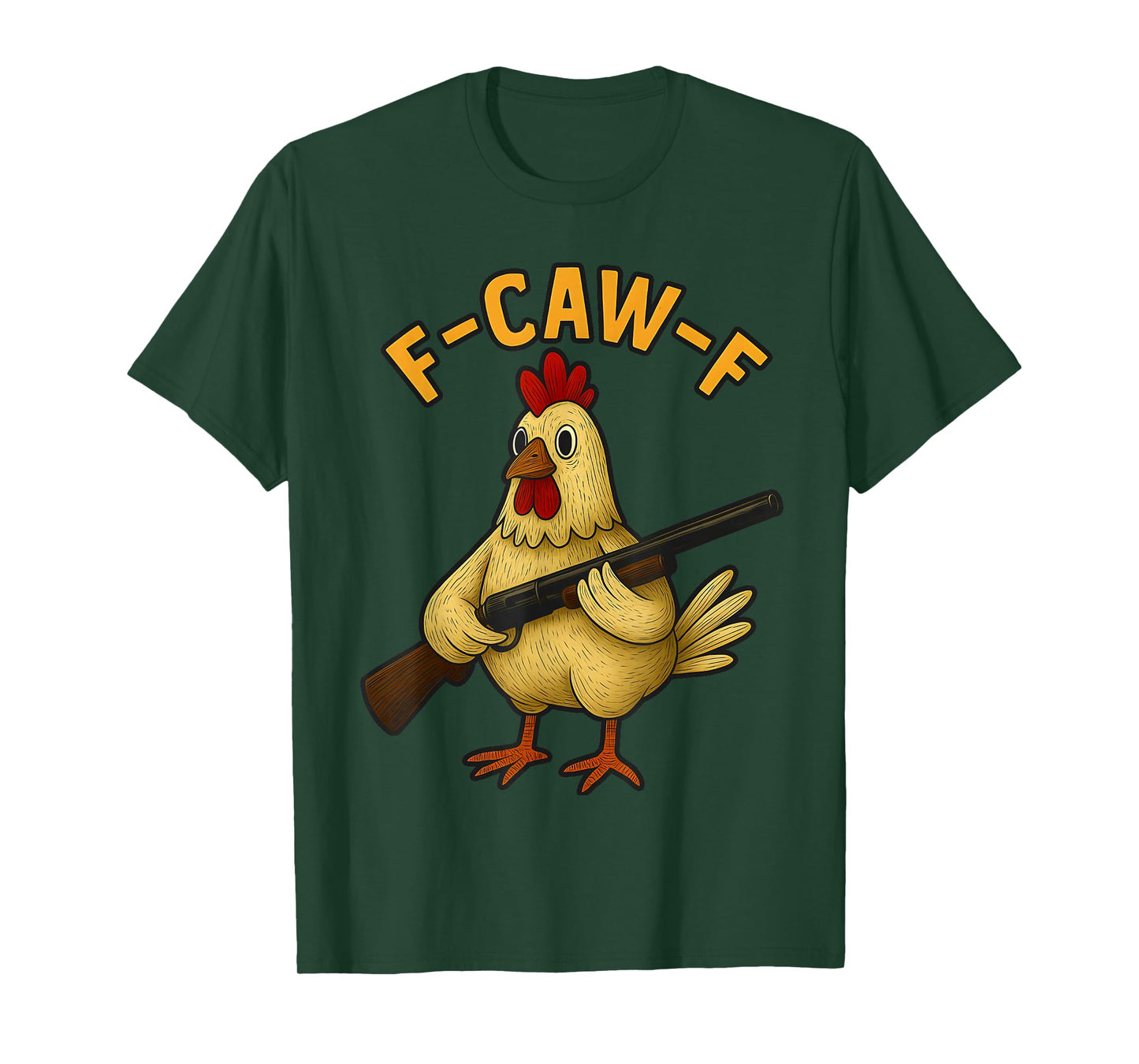 F-Caw-F Funny Hunting Halloween Chicken Meme Hunter Humor T-Shirt
