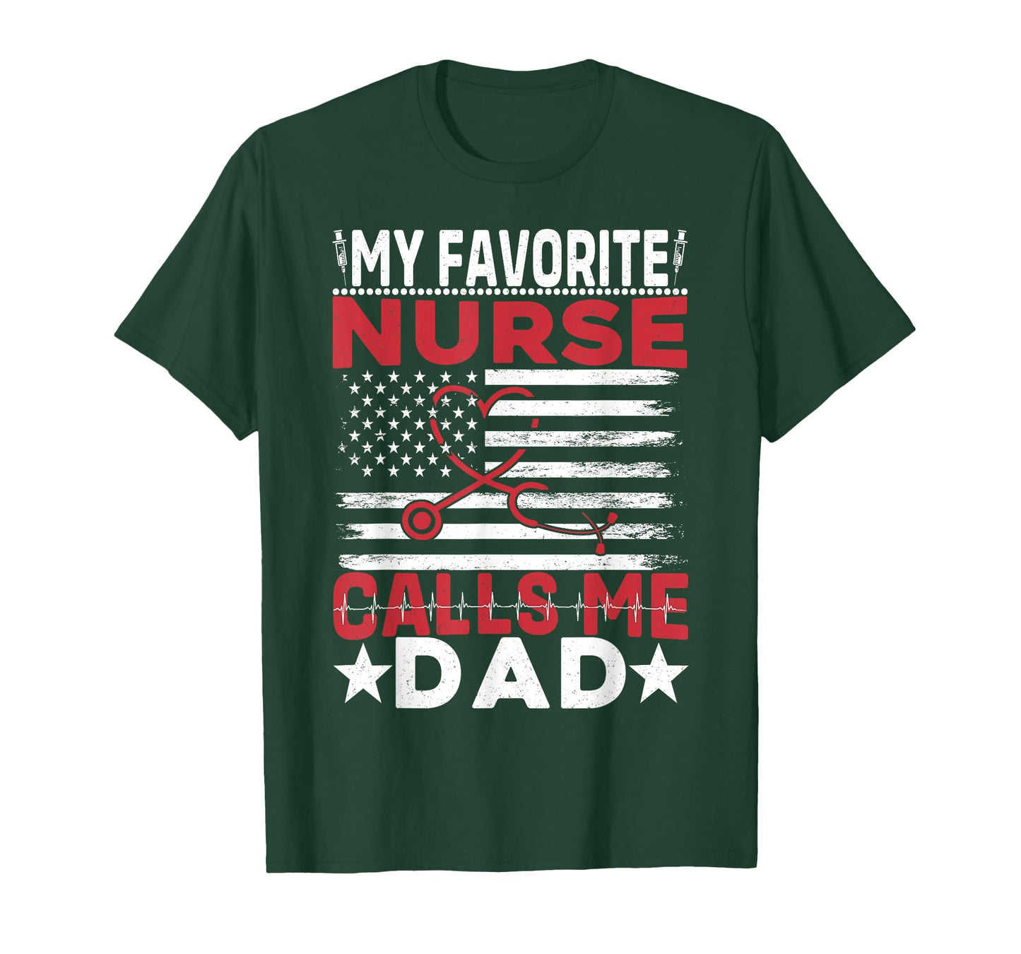 my favorite nurse calls me dad nurse flag T-Shirt