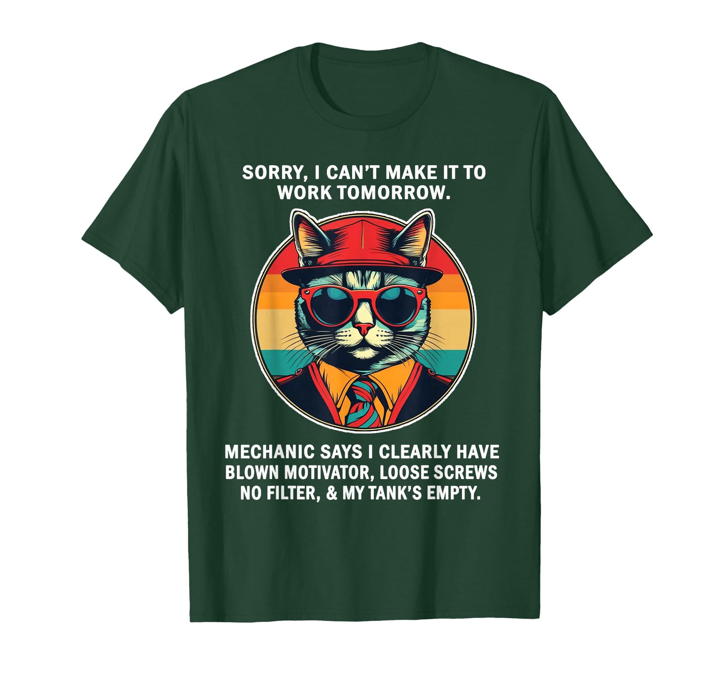Sorry I Can't Make It to Work Tomorrow Mechanic Says I Clear T-Shirt