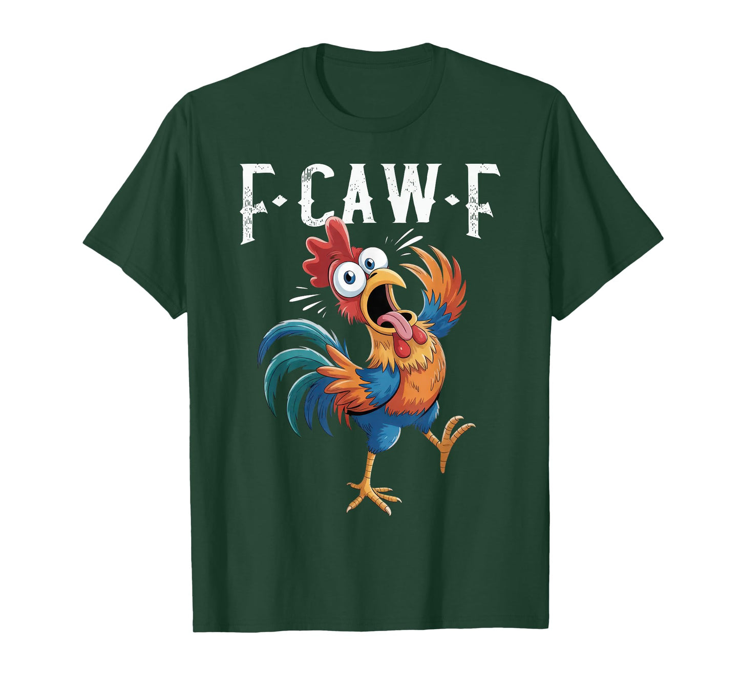 F-Caw-F Funny Chicken Humor F-Caw-F Quote Rooster Meme T-Shirt
