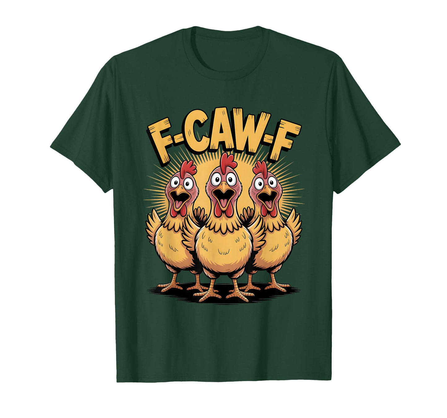 F-Caw-F Chicken T-Shirt