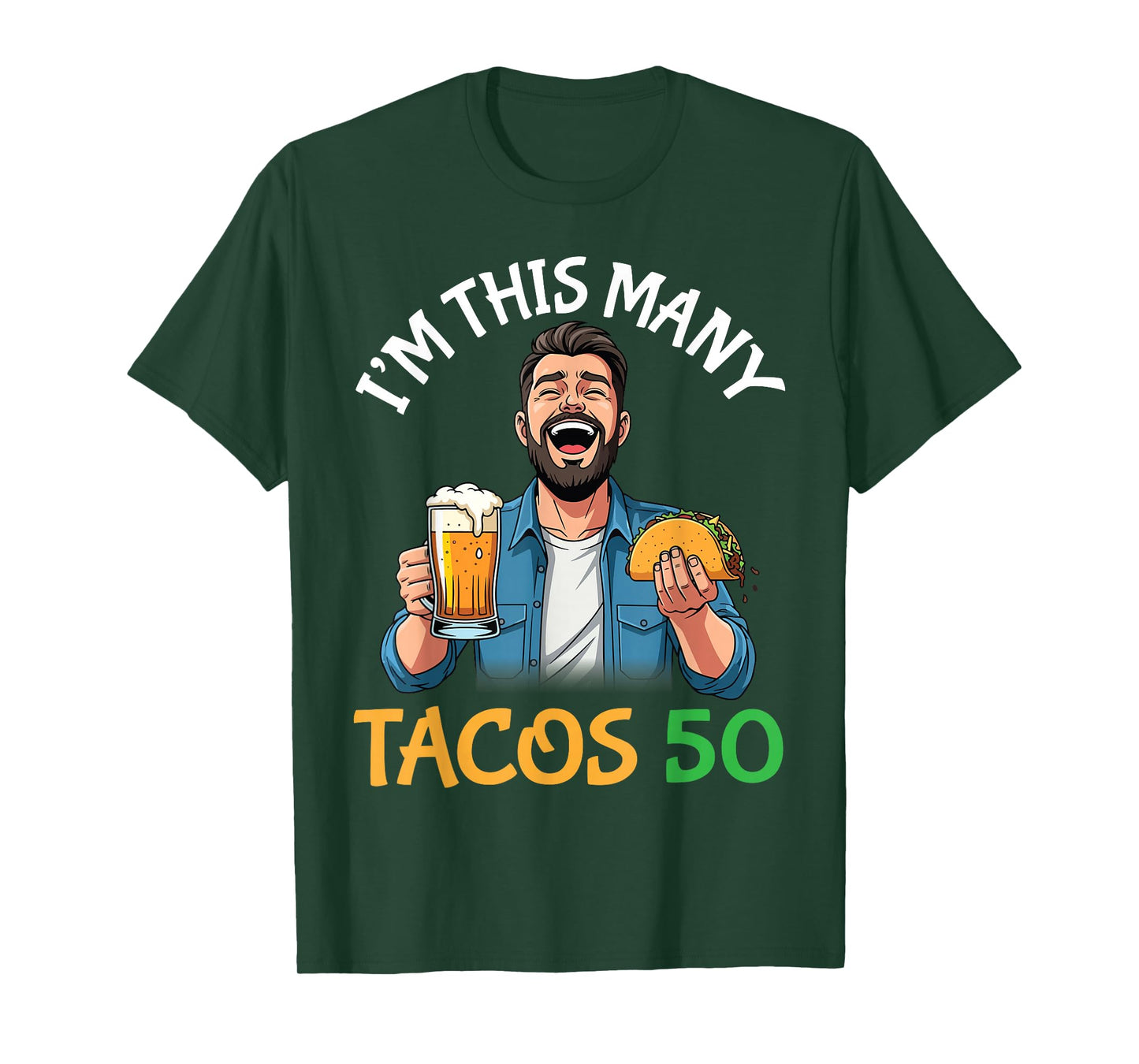 I’m This Many Tacos 50 Years Old Man Drinking Beer with Taco T-Shirt