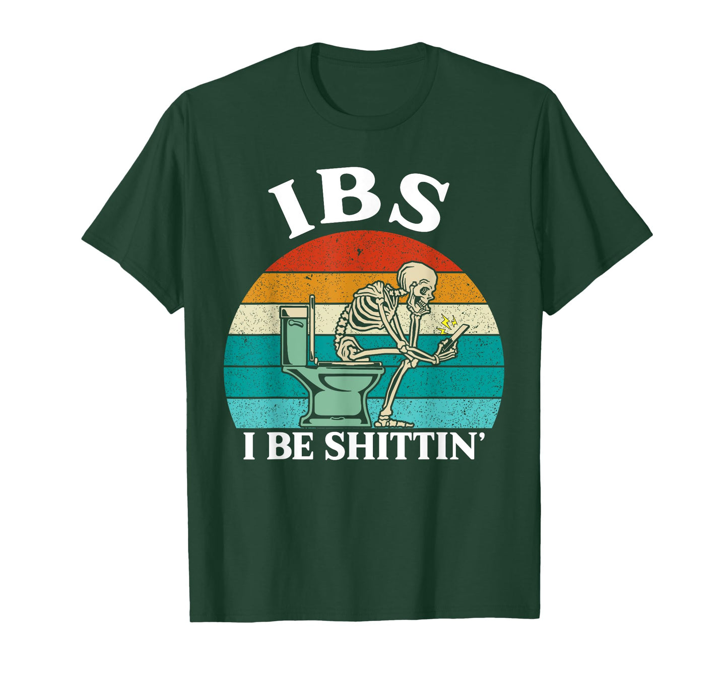 IBS I Be Shittin' Shirt Funny Skeleton Playing Phone Smile-1 T-Shirt