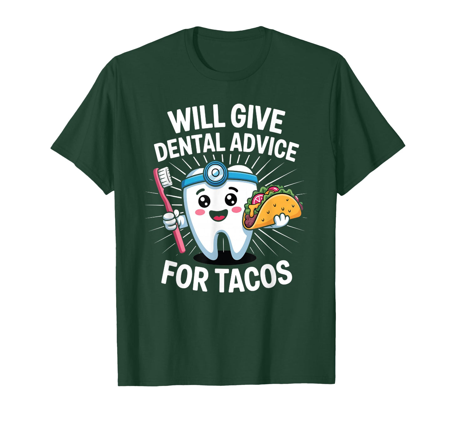 Cute Tooth Offers Dental Advice for Tacos Dentist Humor T-Shirt