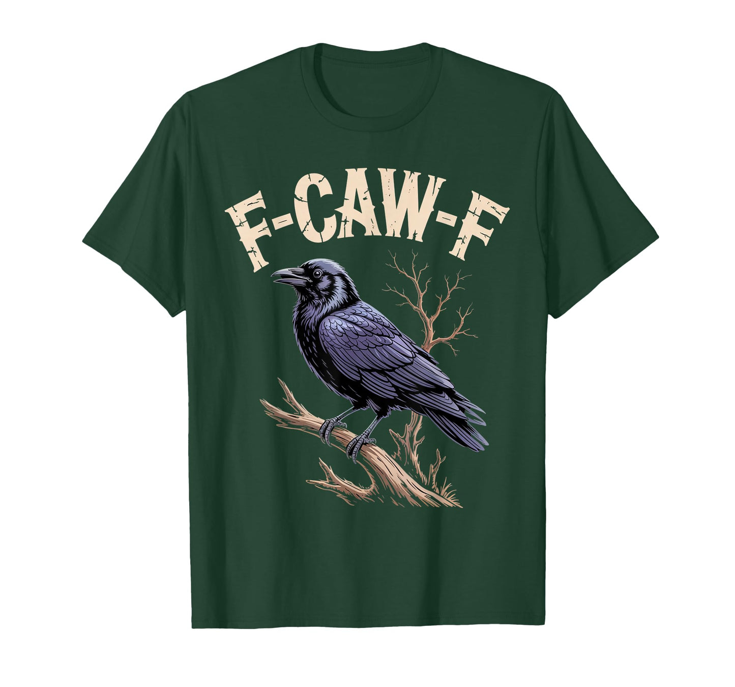 F-Caw-F Funny Raven Gothic Crow Black Bird Humor T-Shirt