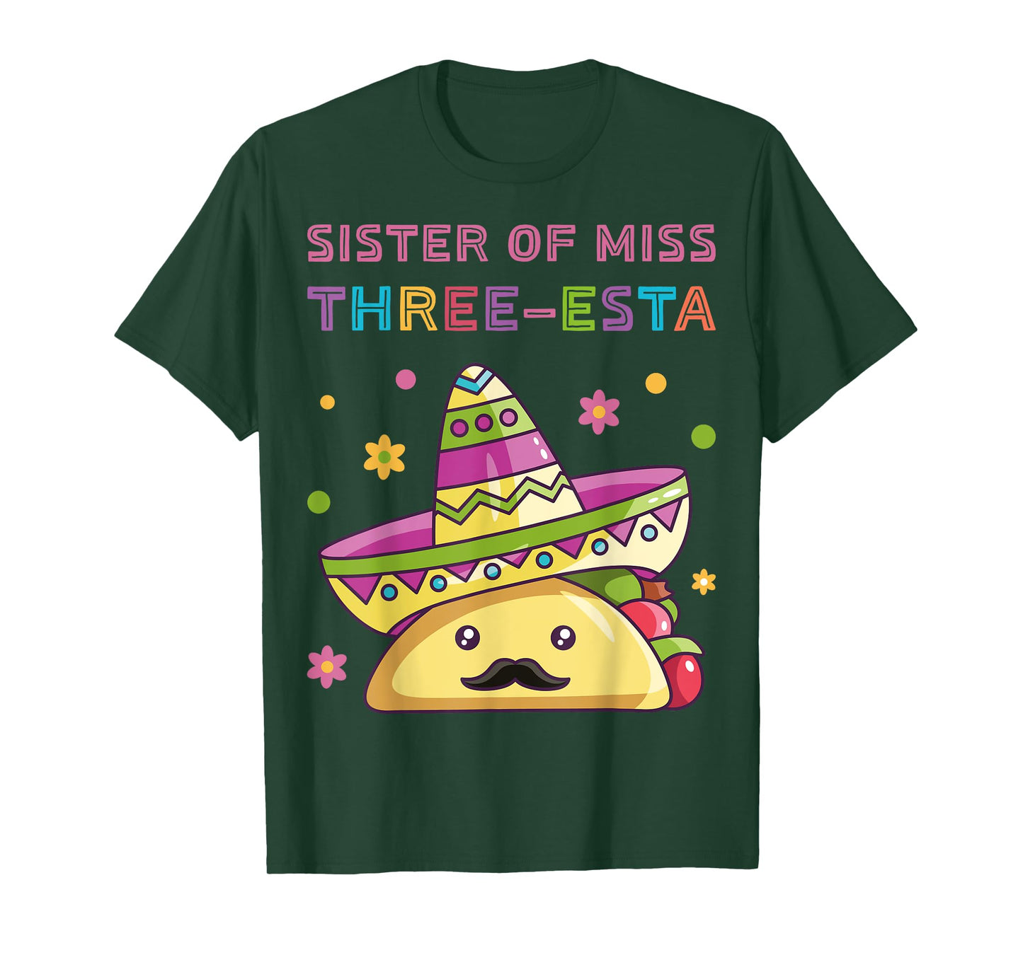 Sister of Miss Three-Esta Mexican Fiesta 3rd Birthday Outfit T-Shirt