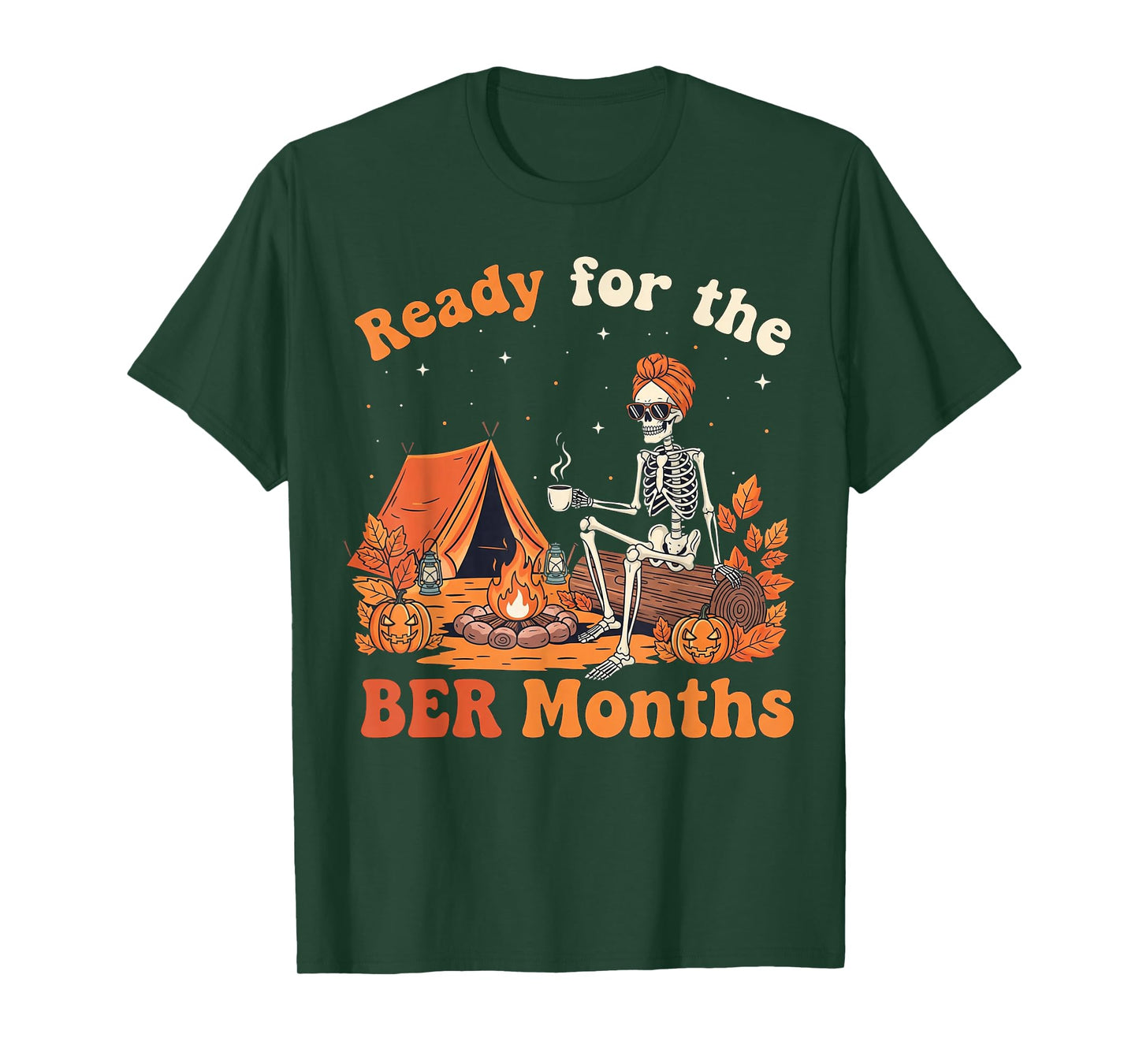 Skeleton Camping BER Months Cozy Autumn Campfire Coffee T-Shirt