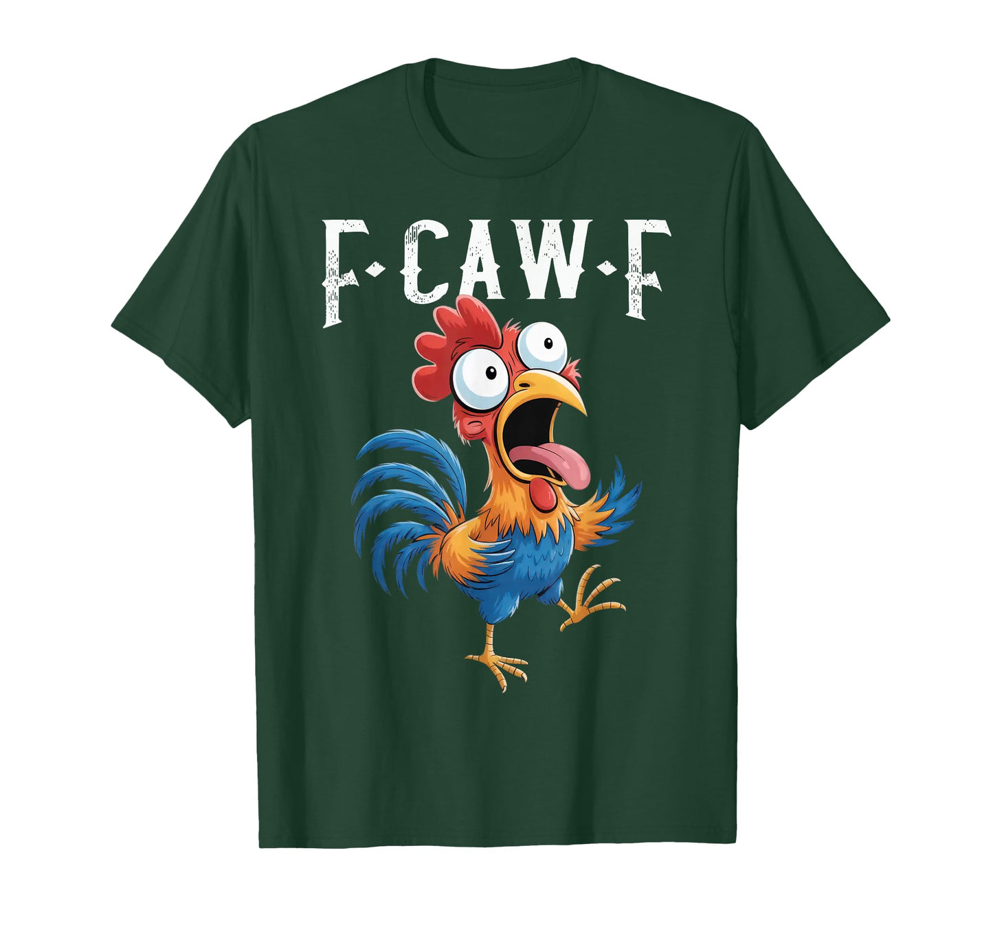 F-Caw-F Funny Chicken Humor F-Caw-F Quote Rooster Meme T-Shirt
