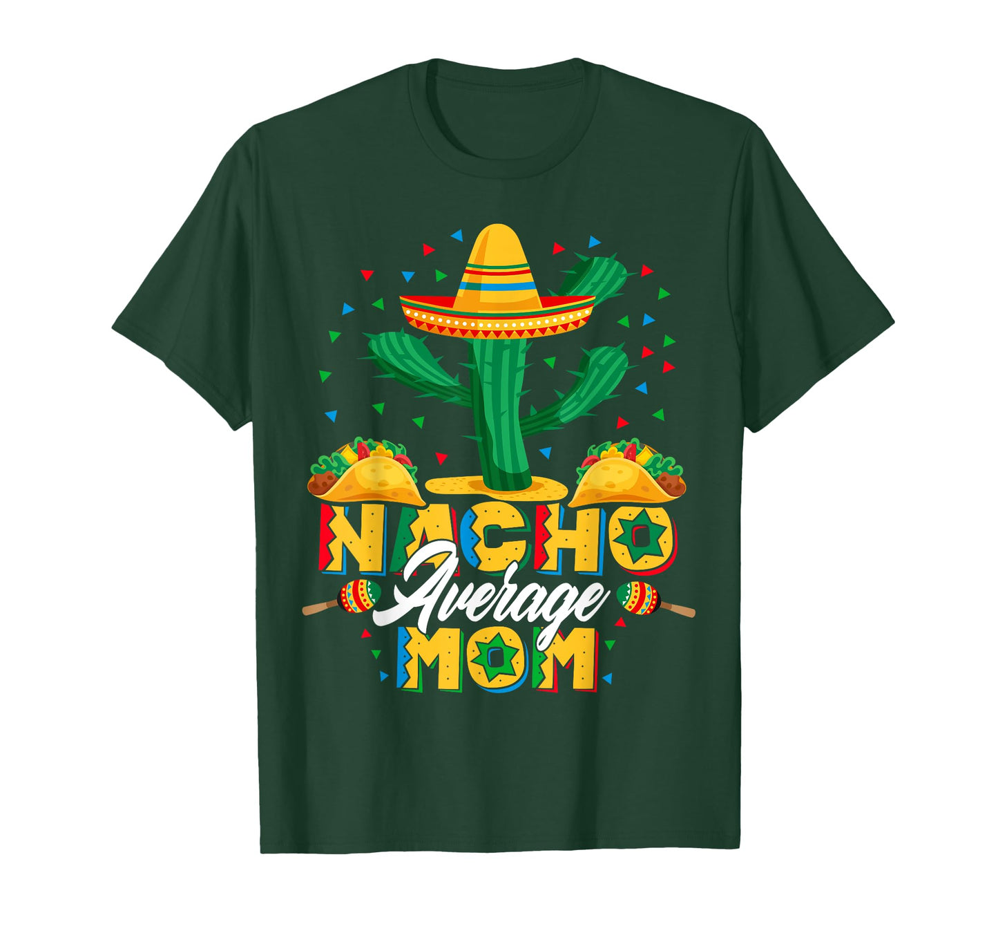 Cinco De Mayo Nacho Average Mom Nachos Lover Gift T-Shirt