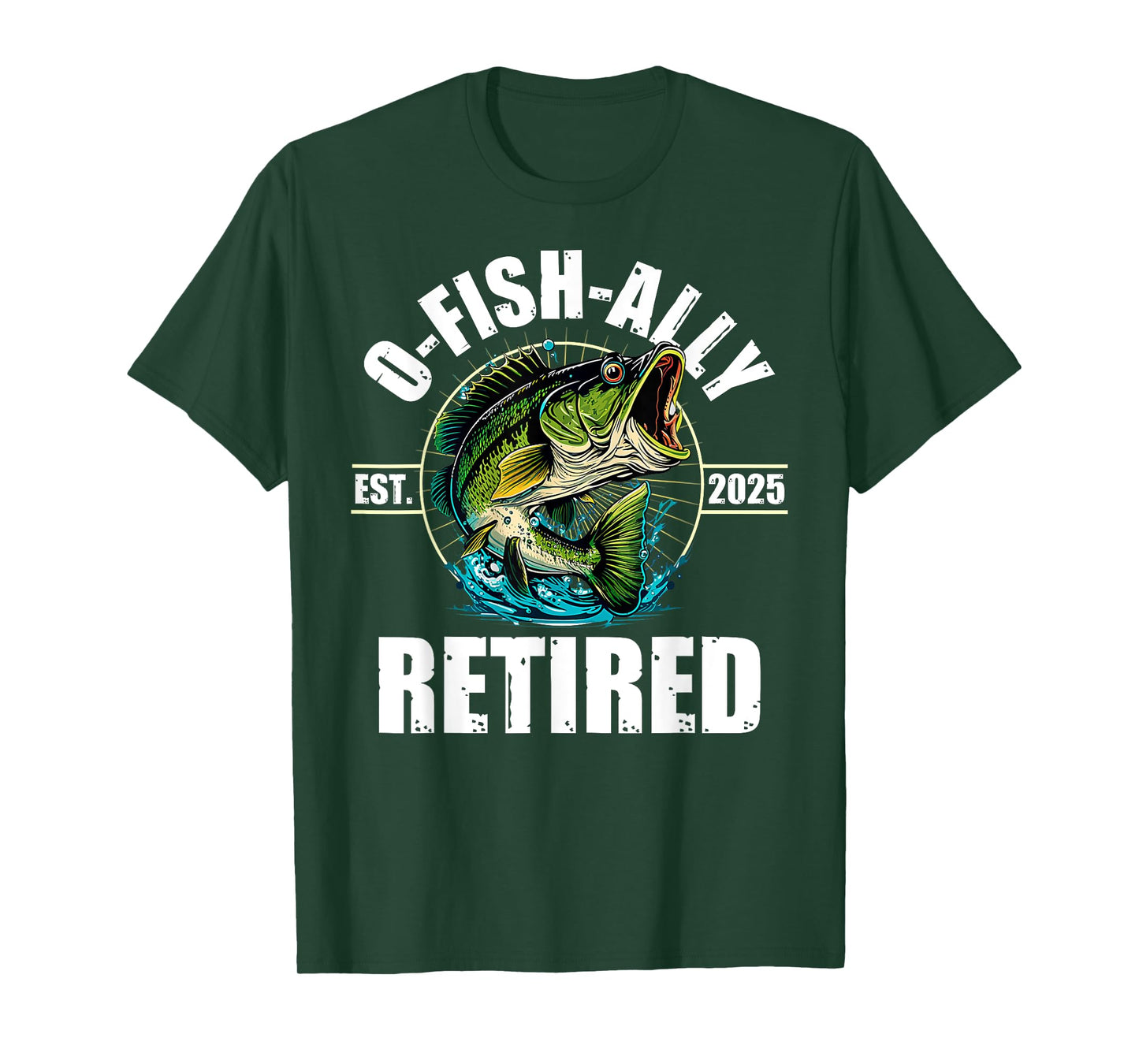 Fisherman Fishing Retirement Gift O-Fish-Ally Retired 2025 T-Shirt