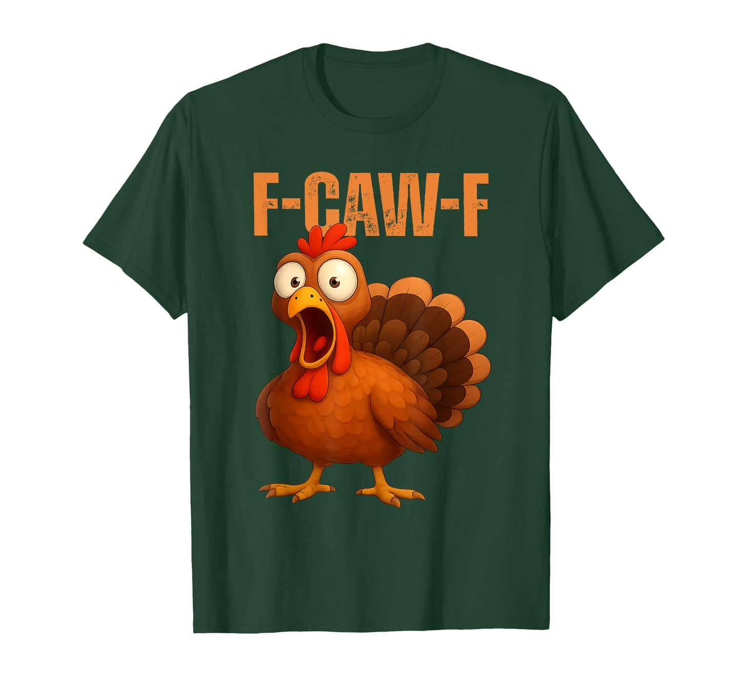 F-Caw-F Thanksgiving Chicken Funny F-Caw-F Quote Turkey Meme T-Shirt