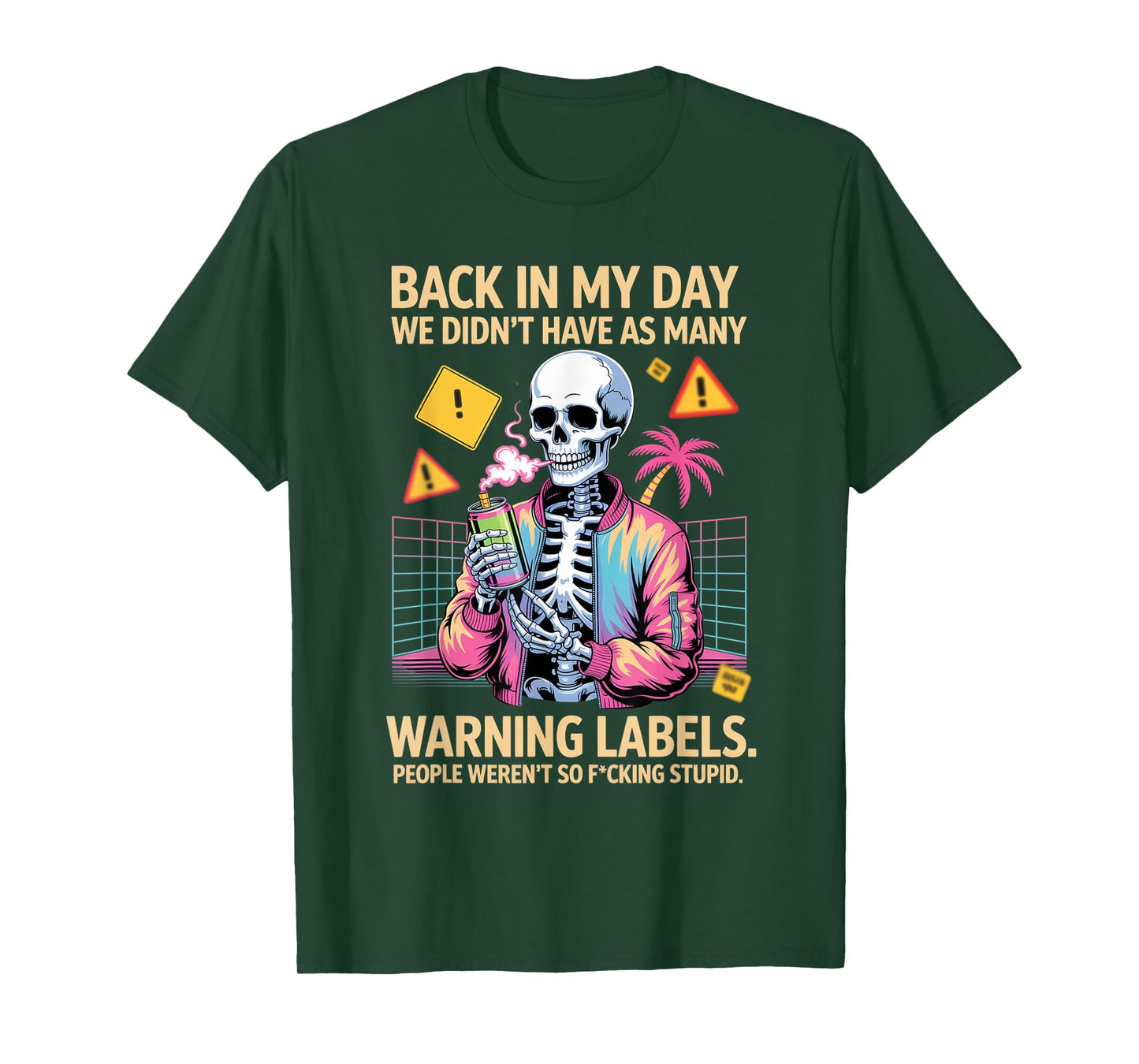 Back in My Day We Didn't Have As Many Warning Labels T-Shirt