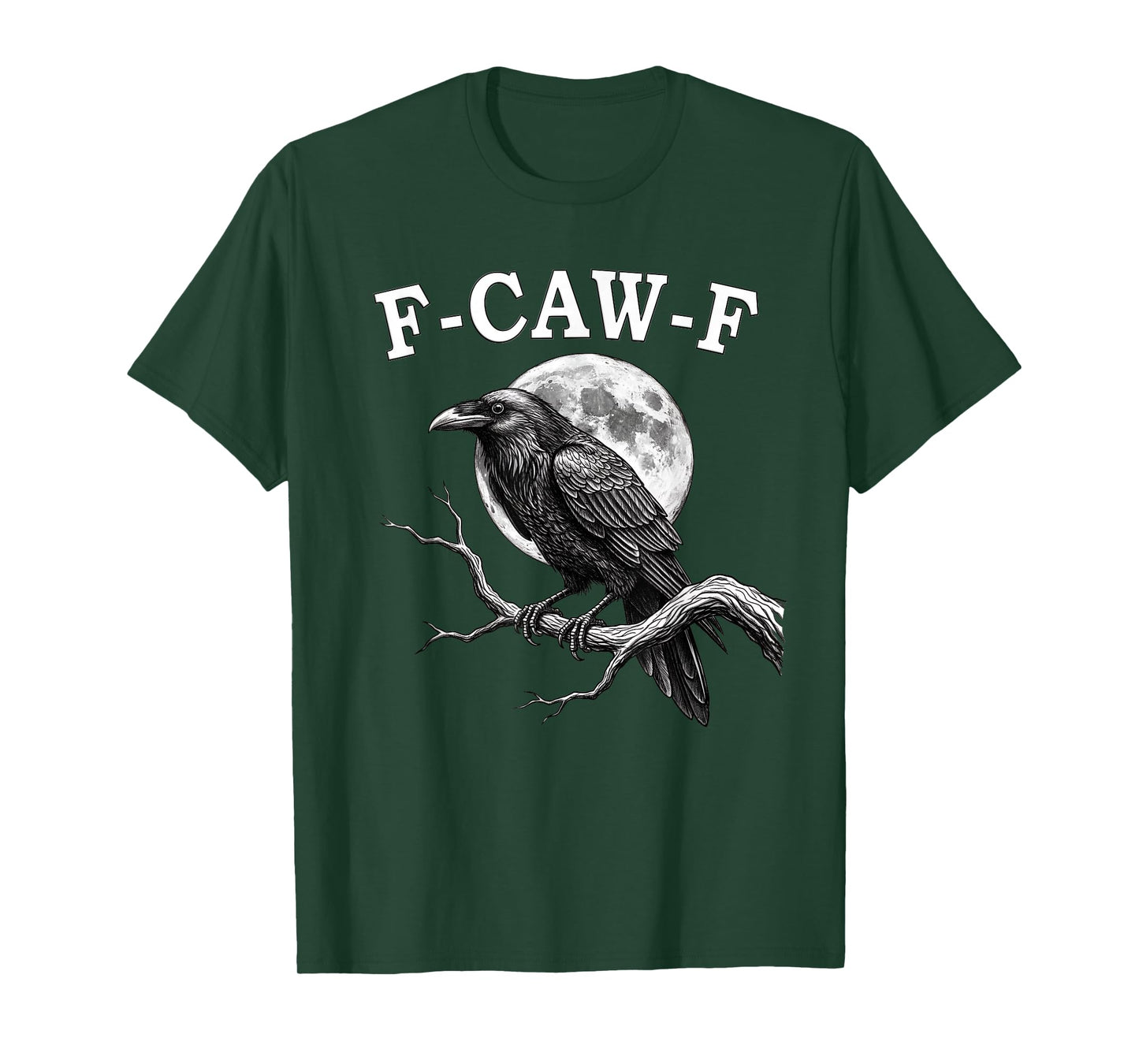 F-Caw-F Crow Funny Crow FCAWF F Caw F T-Shirt